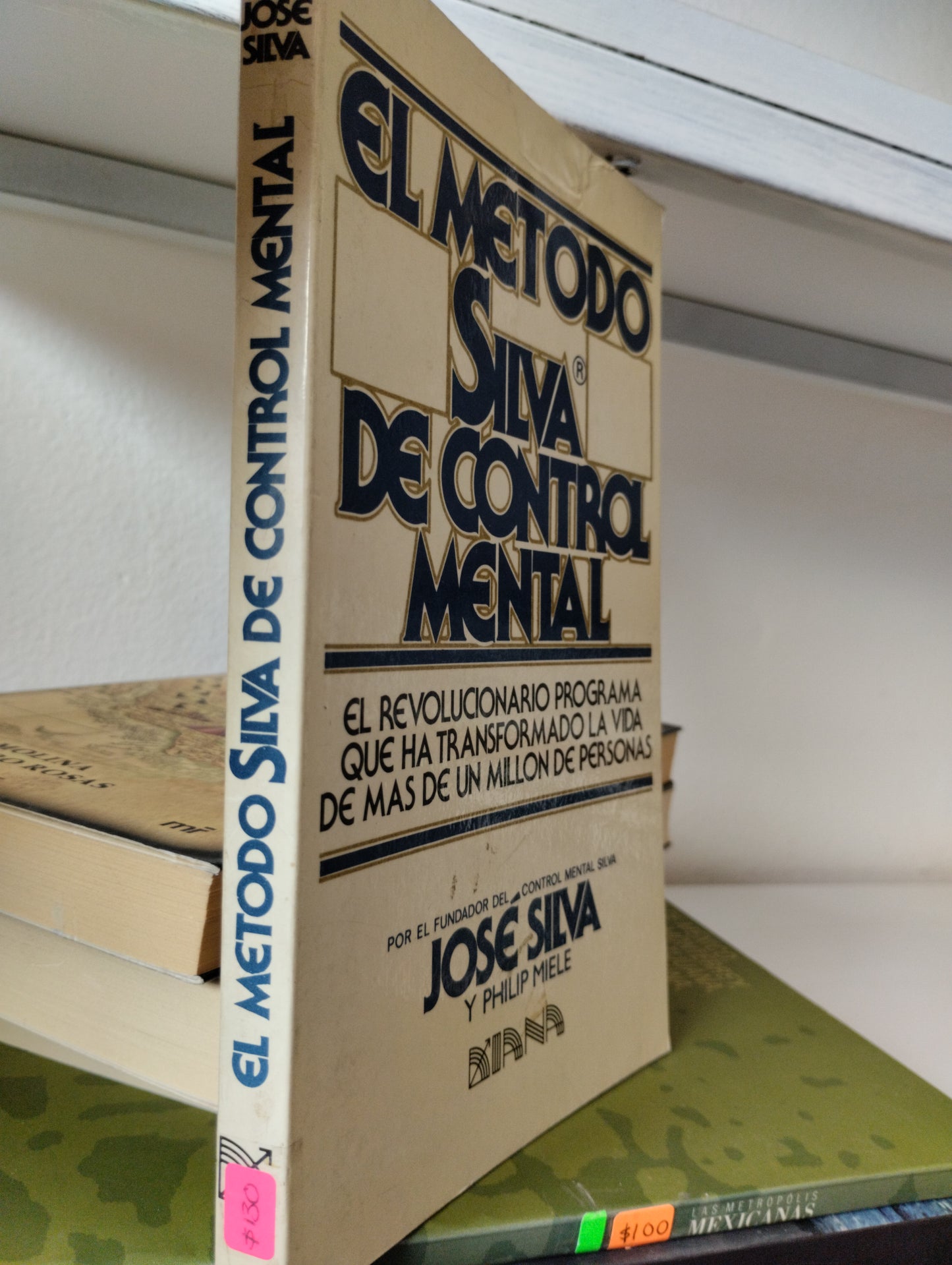 EL METODO SILVA DEL CONTROL MENTAL JOSE SILVA Y PHILIP MIELE USADO SUPERACION PERSONAL JUAREZ 515