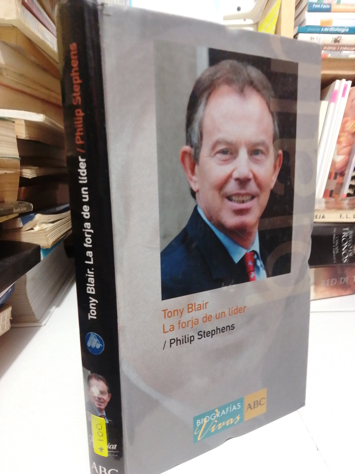 TONY BLAIR LA FORJA DE UN LIDER POR PHILIP STEPHENS USADO NOVELA JUÁREZ