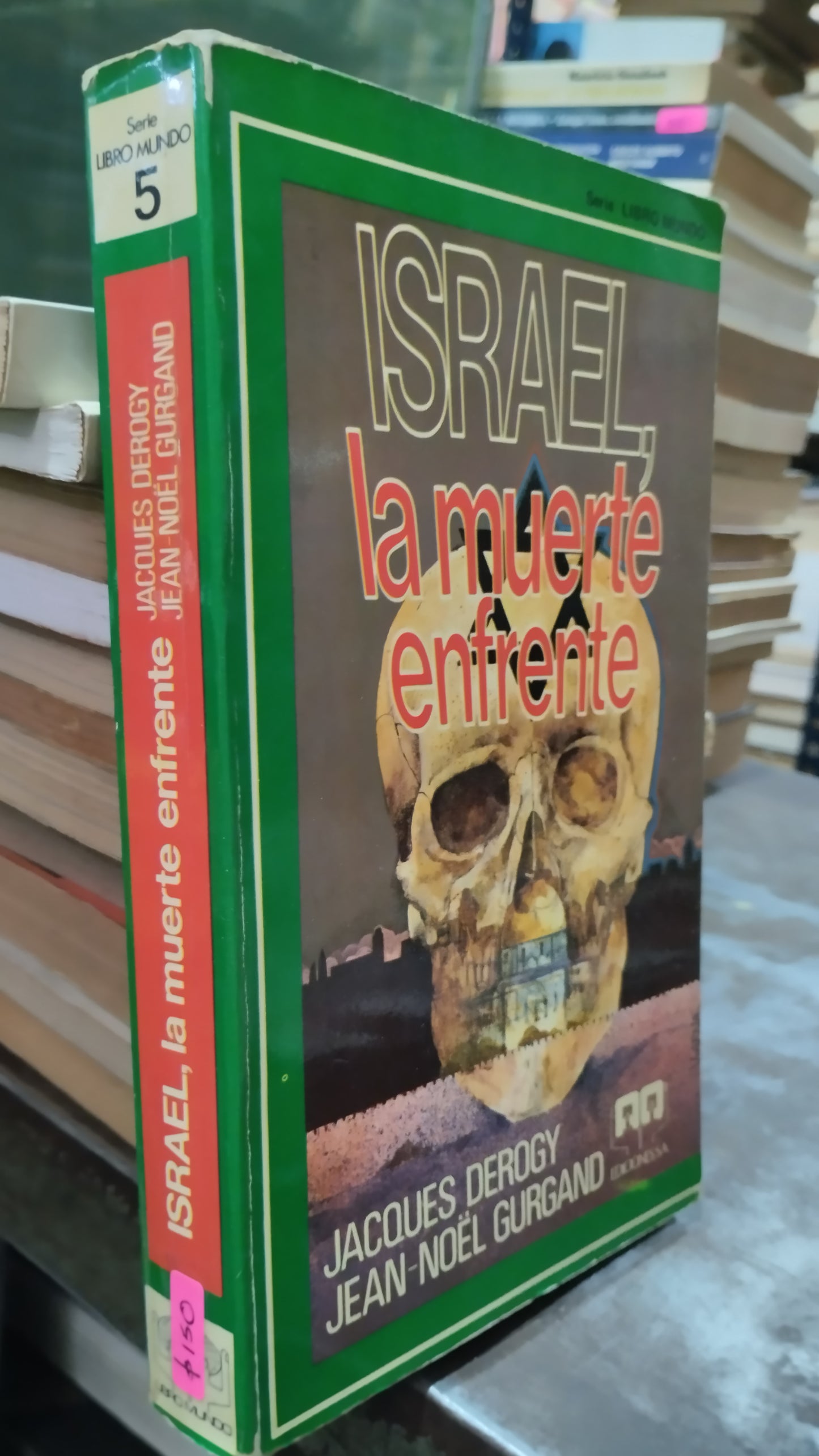 ISRAEL LA MUERTE ENFRENTE POR JACQUES DEROGY LIBRO USADO HISTORIA ALDAMA