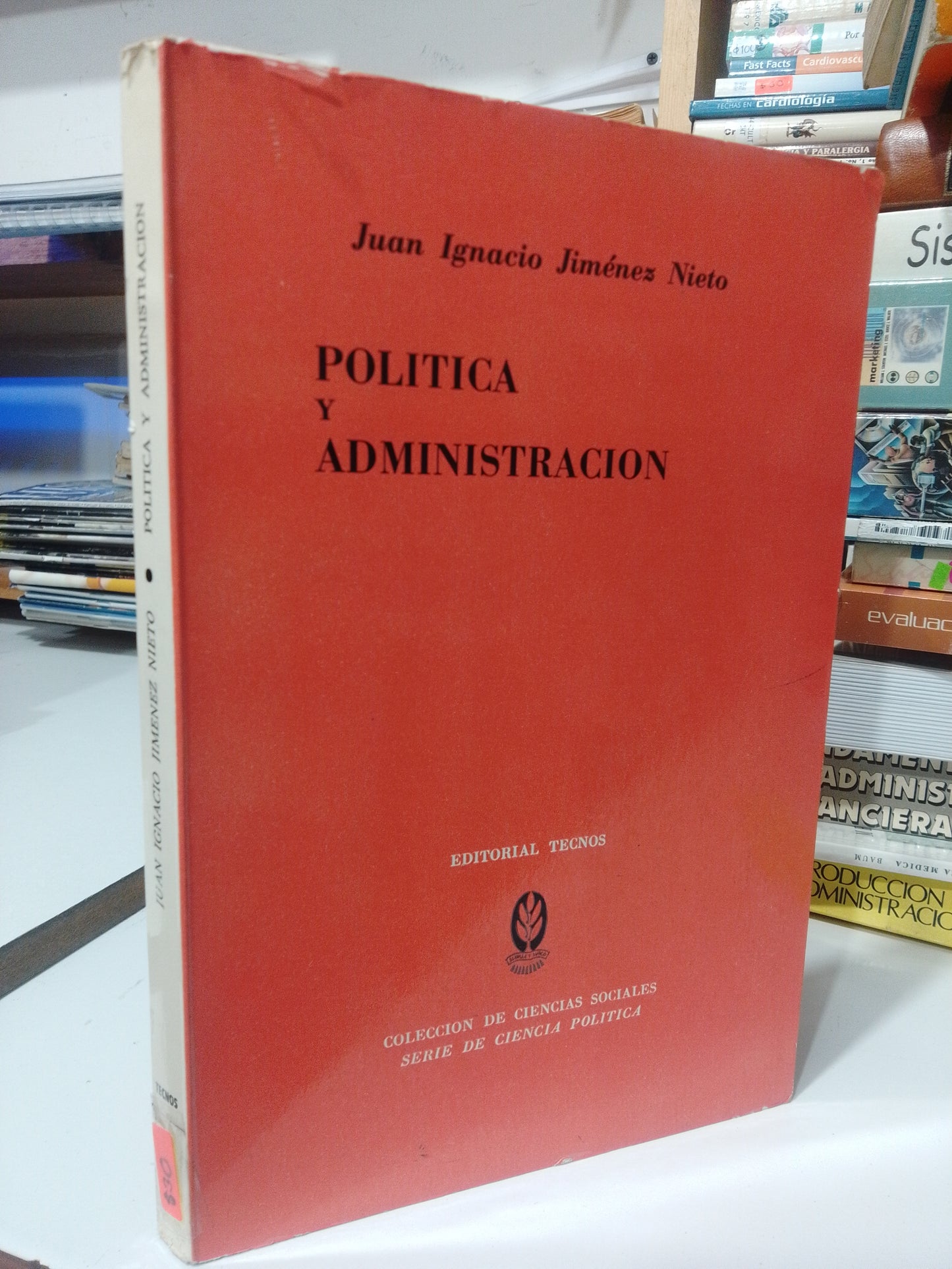 POLITICA Y ADMINISTRACION POR JUAN IGNACIO JIMENEZ NIETO USADO ADMINISTRACION JUAREZ