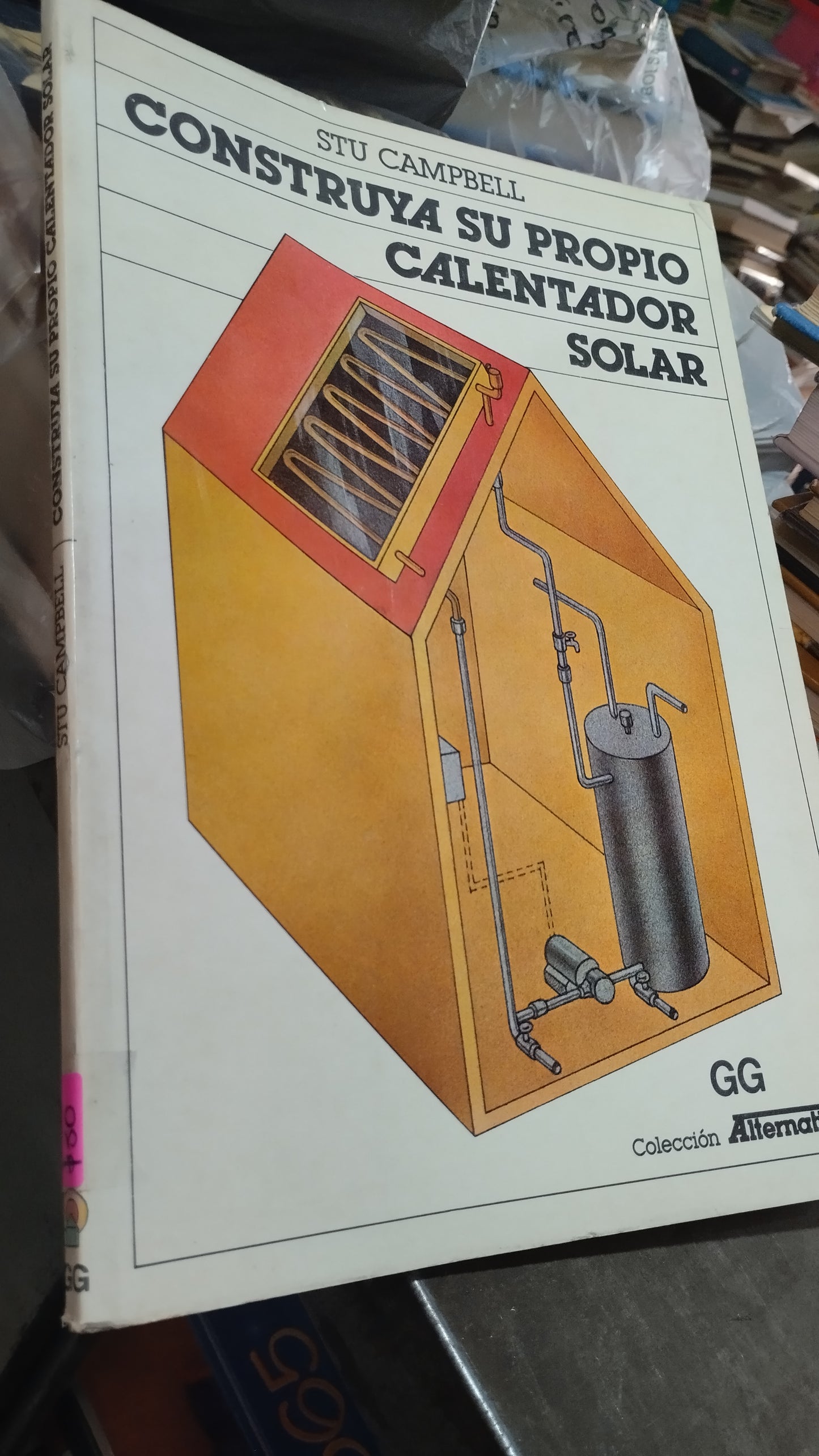 CONTRUYA SU PROPIO CALENTADOR SOLAR POR STU CAMPBELL LIBRO USADO OFICIOS ALDAMA