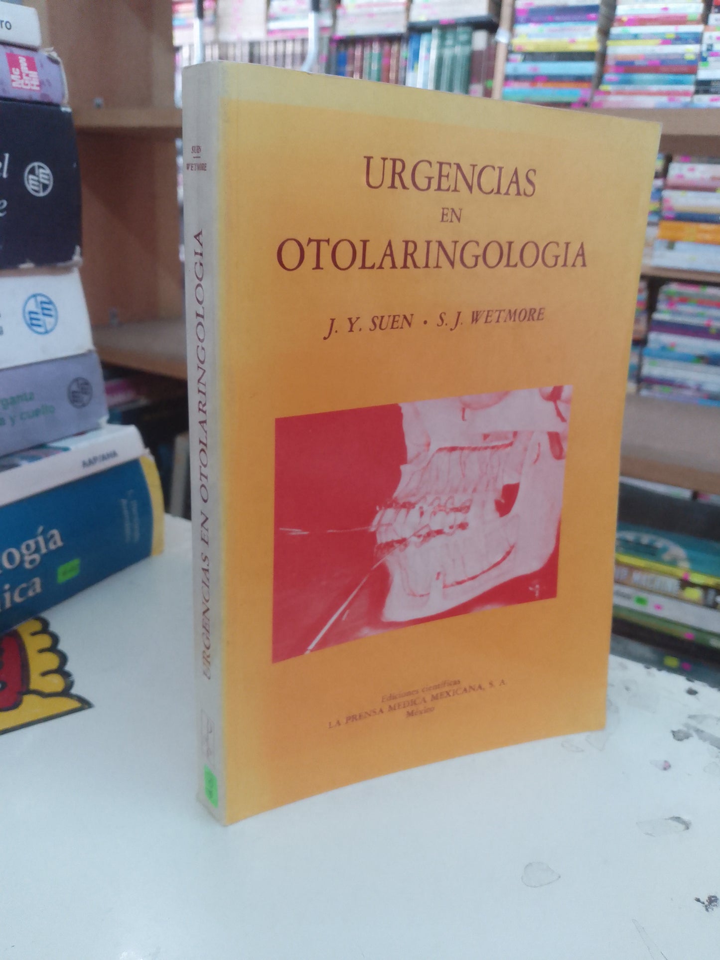 URGENCIAS EN OTOLARINGOLOGIA POR J.Y. SUEN Y S.J. WETMORE USADO MEDICINA LITERARIO 207