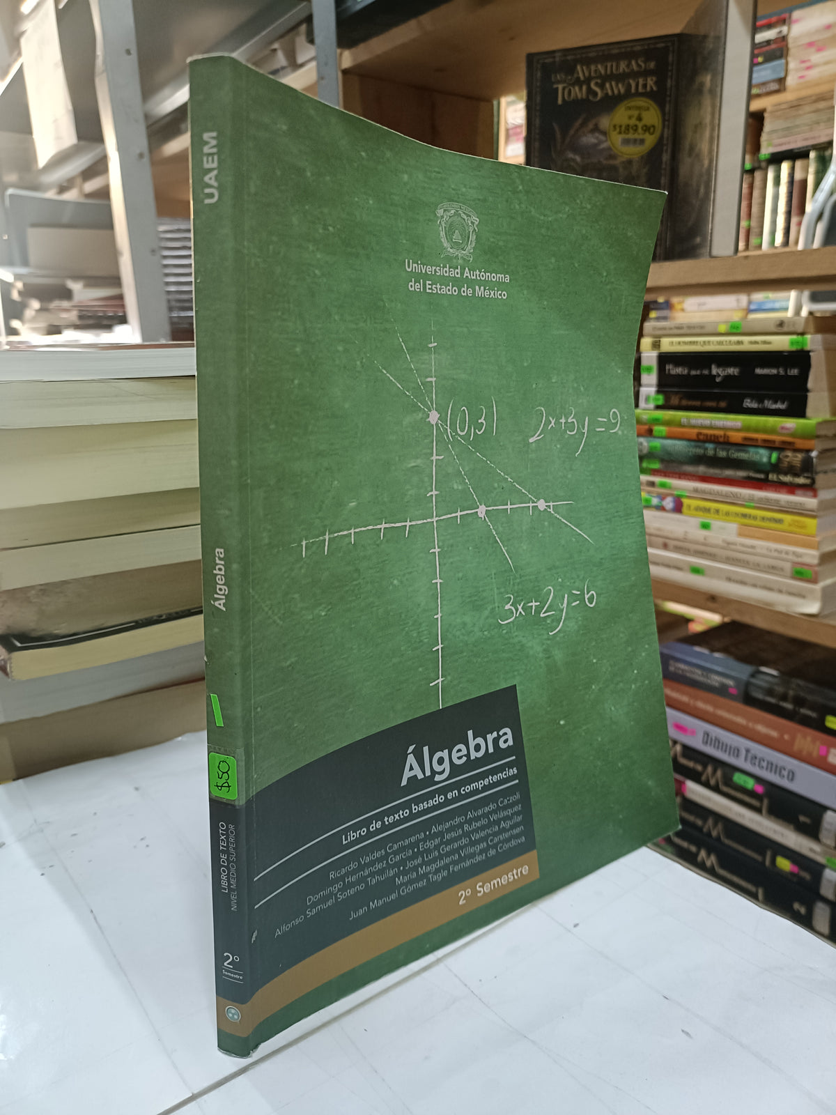 ALGEBRA LIBRO DE TEXTO 2DO SEMESTRE MEDIO SUPERIOR POR UAEM USADO MATEMATICAS LITERARIO 207