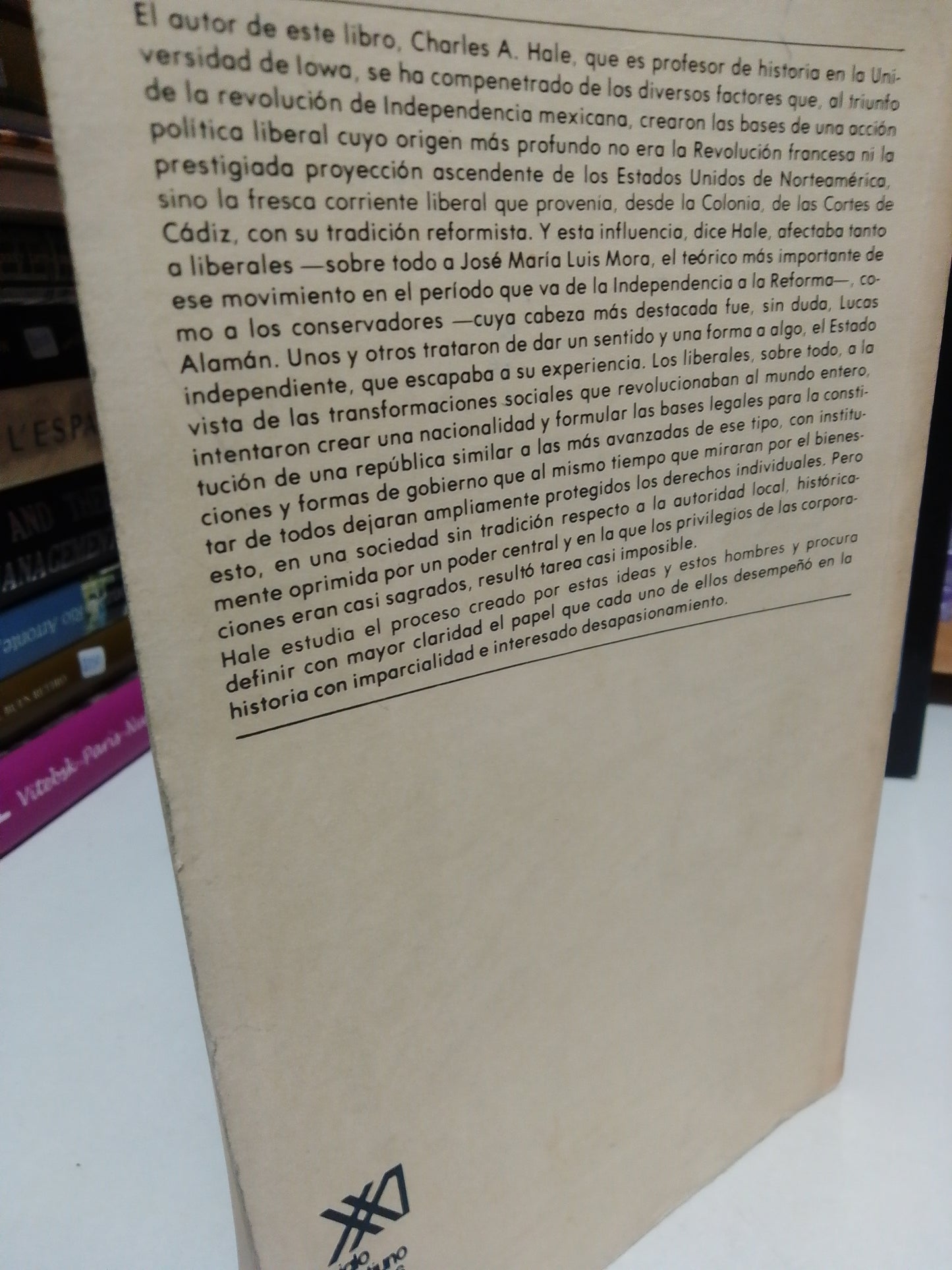 EL LIBERALISMO MEXICANO EN LA EPOCA DE MORA POR CHARLES A. HALE USADO HISTORIA JUAREZ