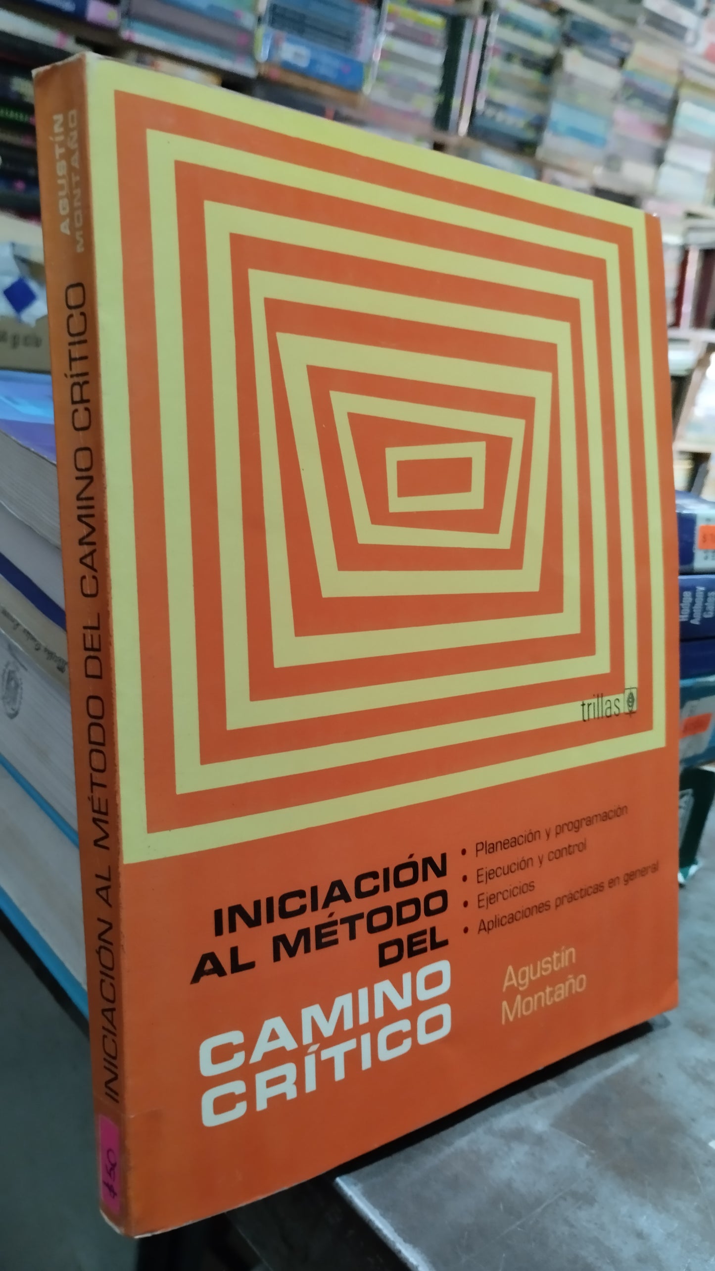 INICIACION AL METODO DEL CAMINO CRITICO POR AGUSTIN MONTAÑO LIBRO USADO ADMINISTRACION ALDAMA