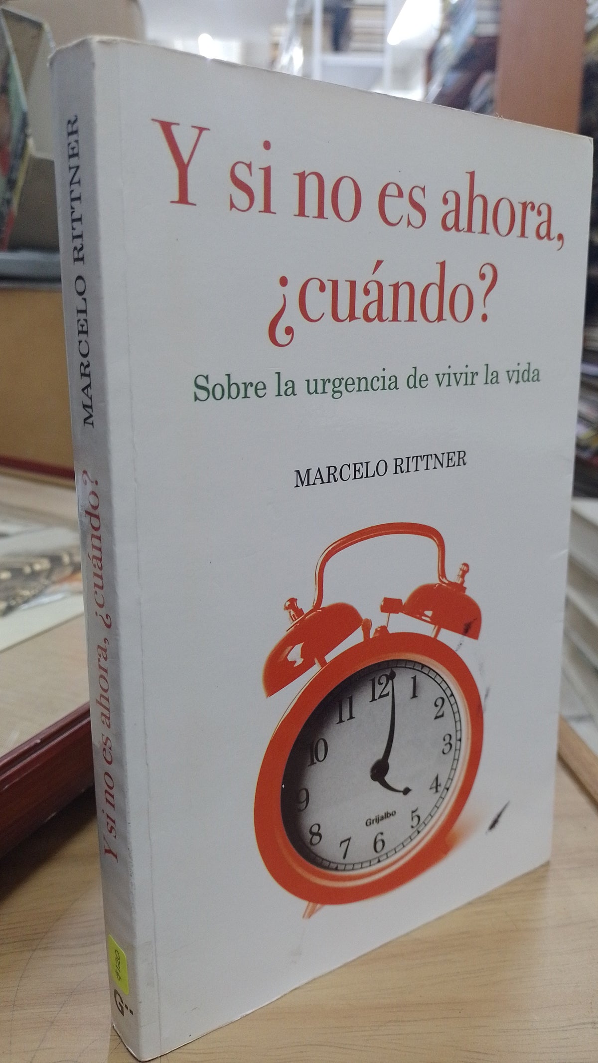 Y SI NO ES AHORA ¿CUANDO? POR MARCELO RITTNER USADO SUPERACION PERSONAL JUAREZ 515