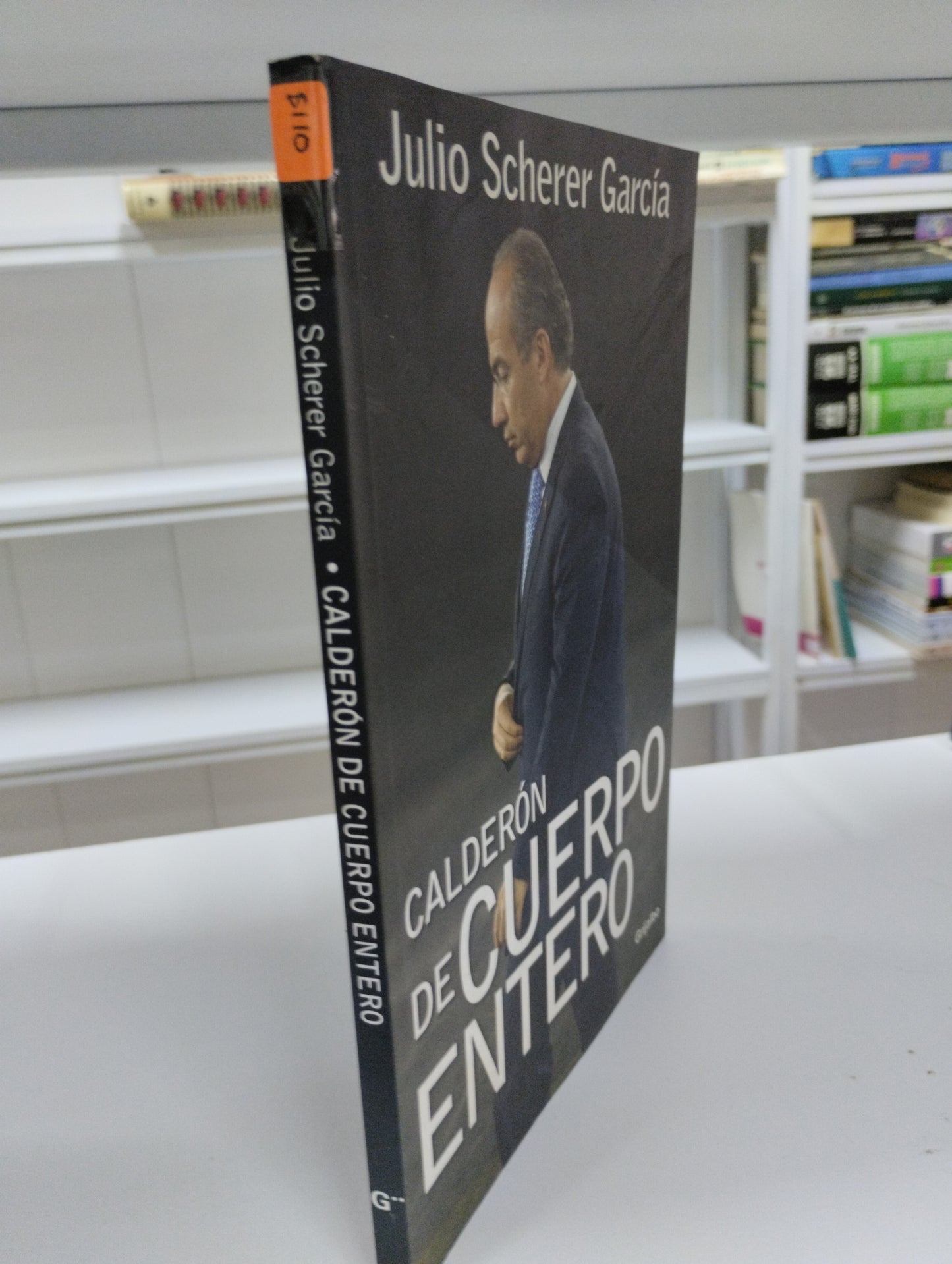 CALDERON DE CUERPO ENTERO JULIO SCHERER GARCIA USADO POLITICA JUAREZ 515