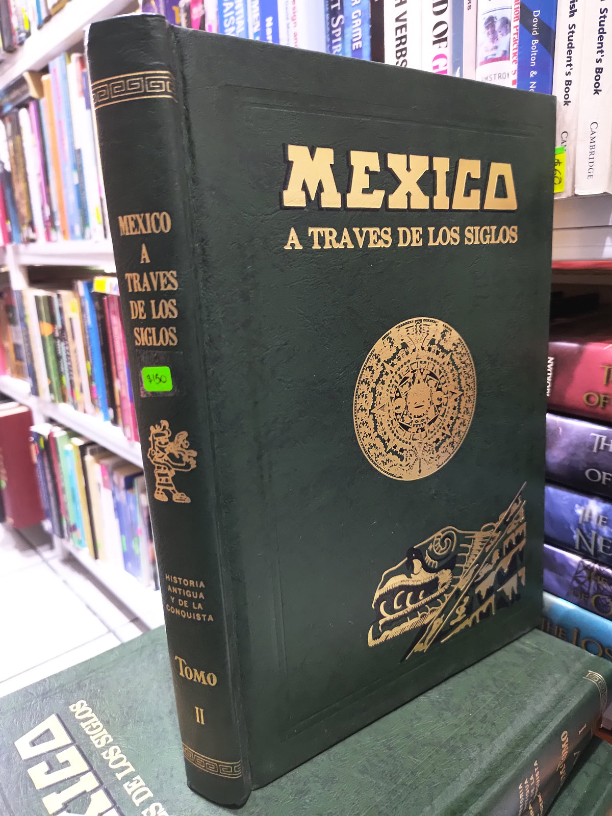 MEXICO A TRAVES DE LOS SIGLOS TOMO 2 POR EDITORIAL CUMBRE USADO HISTORIA JUAREZ 507