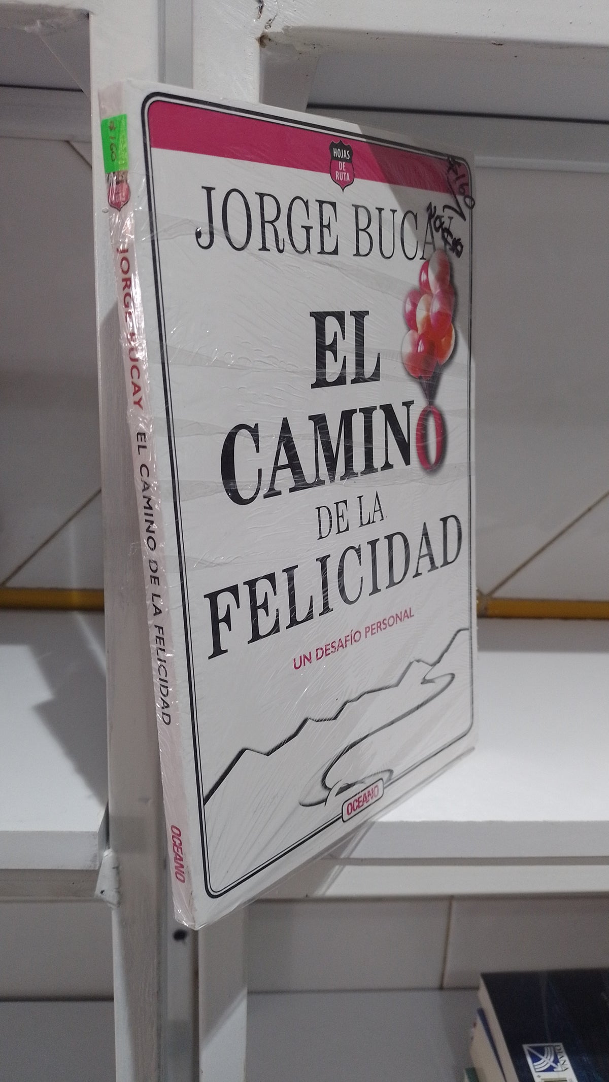 EL CAMINO DE LA FELICIDAD POR JORGE BUCAY NUEVO JUAREZ 515