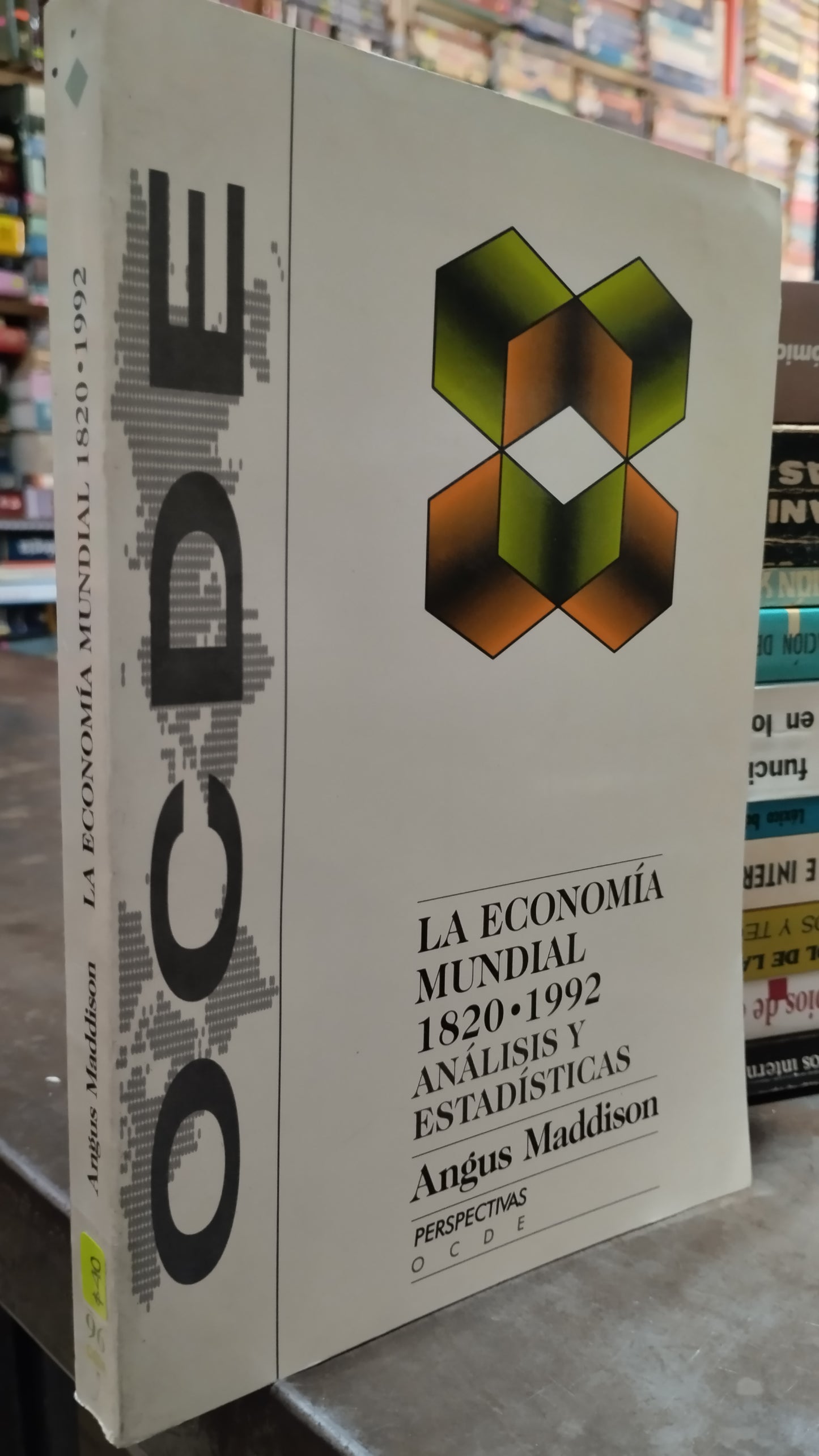 LA ECONOMIA MUNDIAL 1820 1992 POR ANGUS MADDISON LIBRO USADO ADMINISTRACION ALDAMA