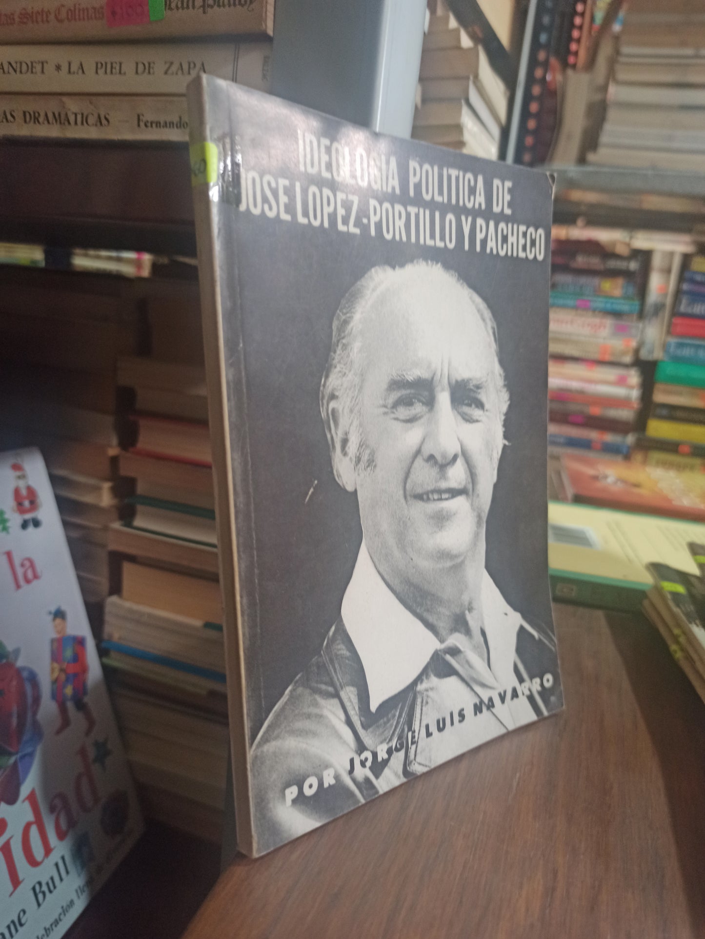 IDEOLOGIA POLITICA DE JOSE LOPEZ PORTILLO Y PACHECO POR JORGE LUIS NAVARRO USADO POLÍTICA ALDAMA