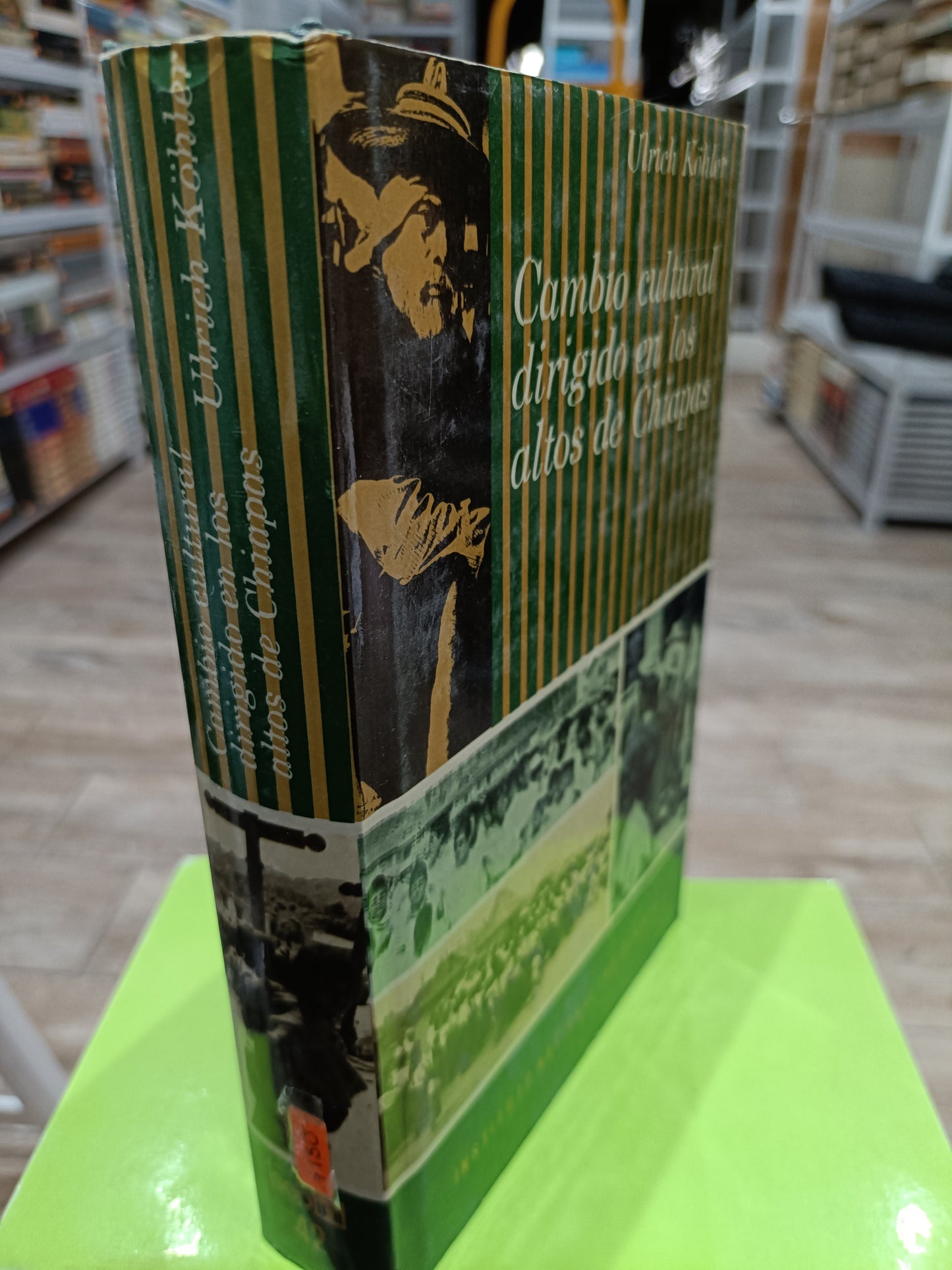 CAMBIO CULTURAL DIRIGIDO EN LOS ALTOS DE CHIAPAS POR ULRICH KOHLER USADO HISTORIA JUAREZ 515