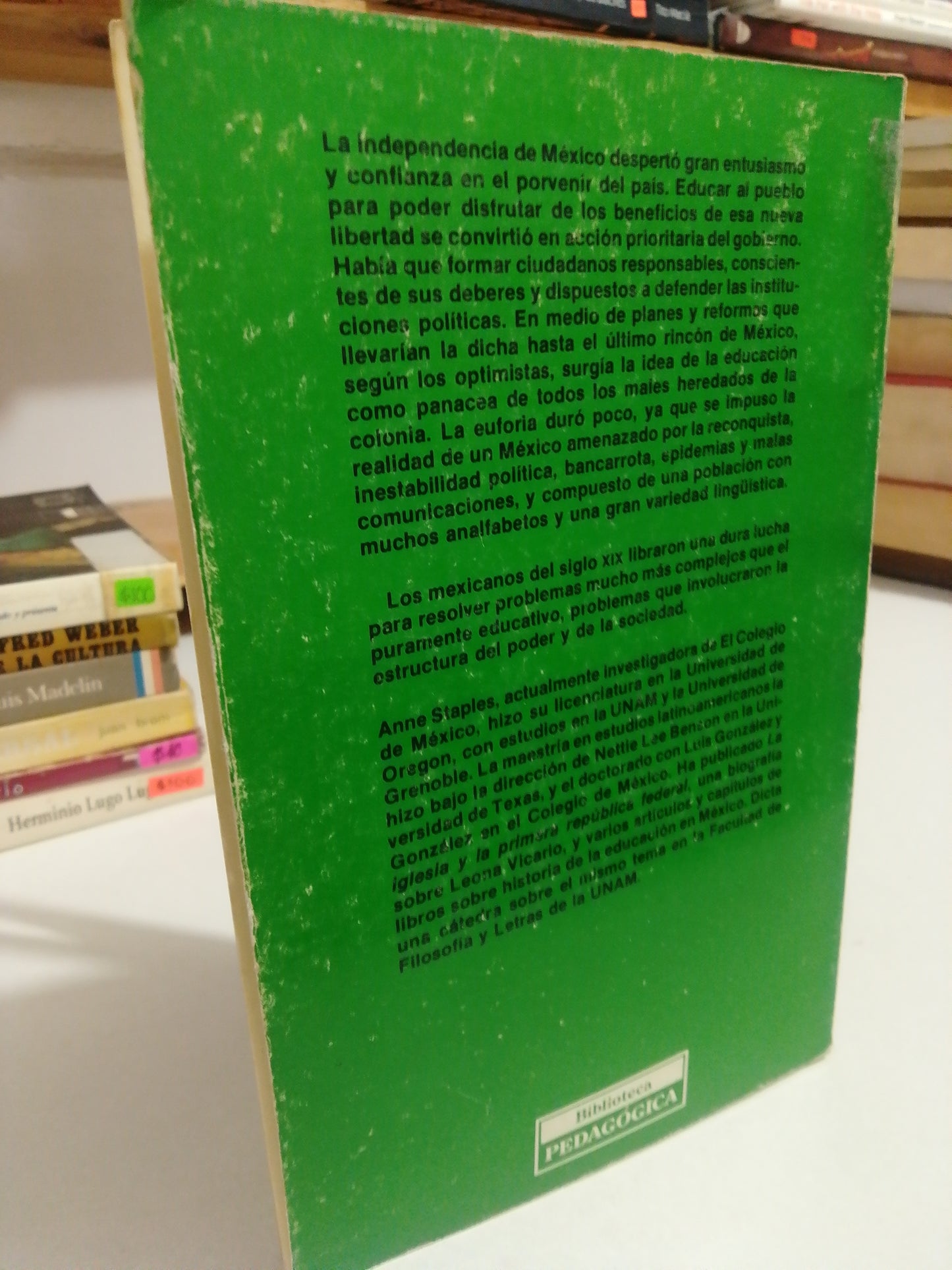 EDUCAR PANACEA DEL MEXICO INDEPENDIENTE POR ANNA STAPLES USADO HISTORIA JUAREZ