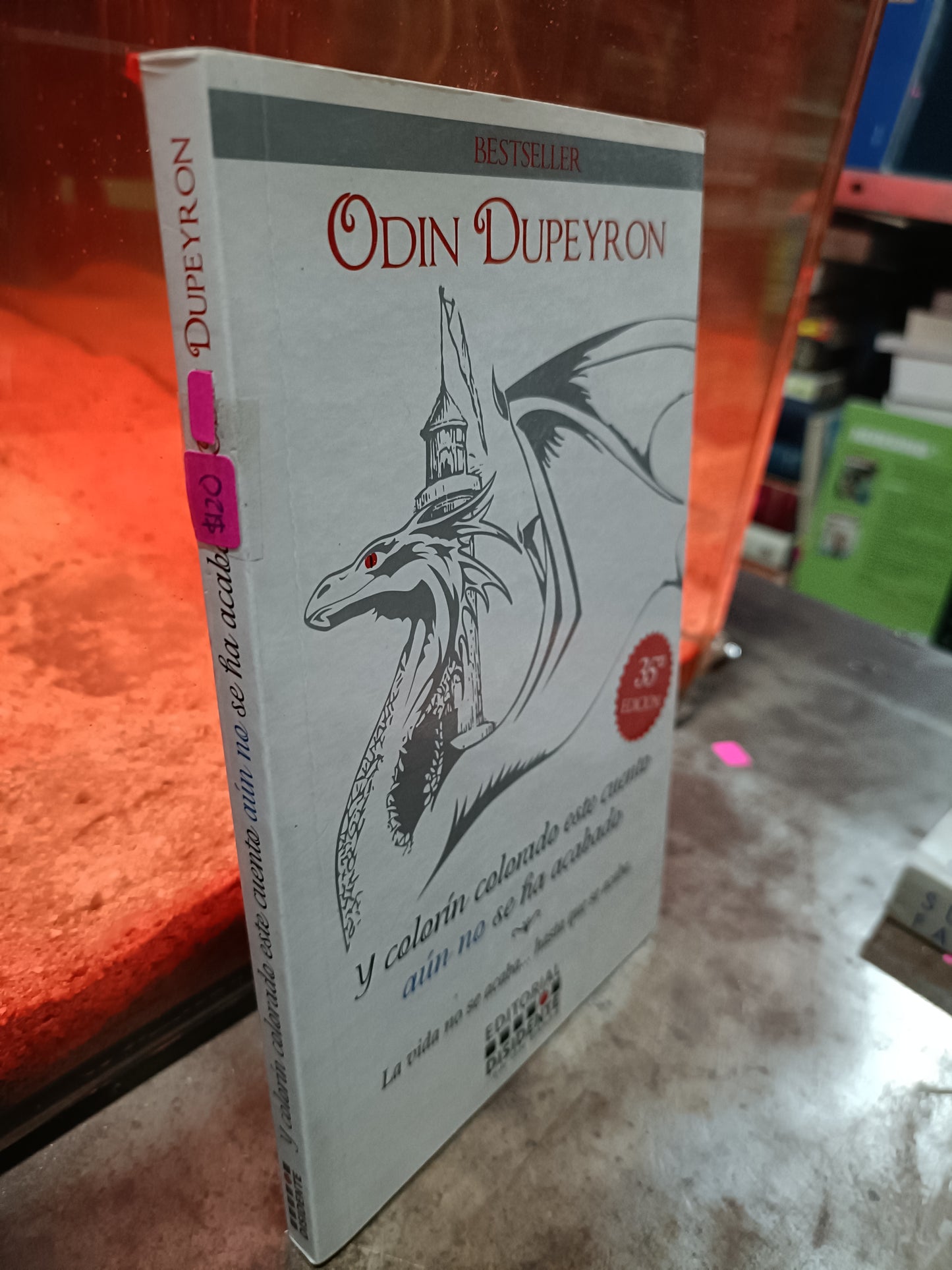 Y COLORIN COLORADO ESTE CUENTO AUN NO HA ACABADO POR ODIN DUPEYRON USADO SUPERACION PERSONAL ALDAMA