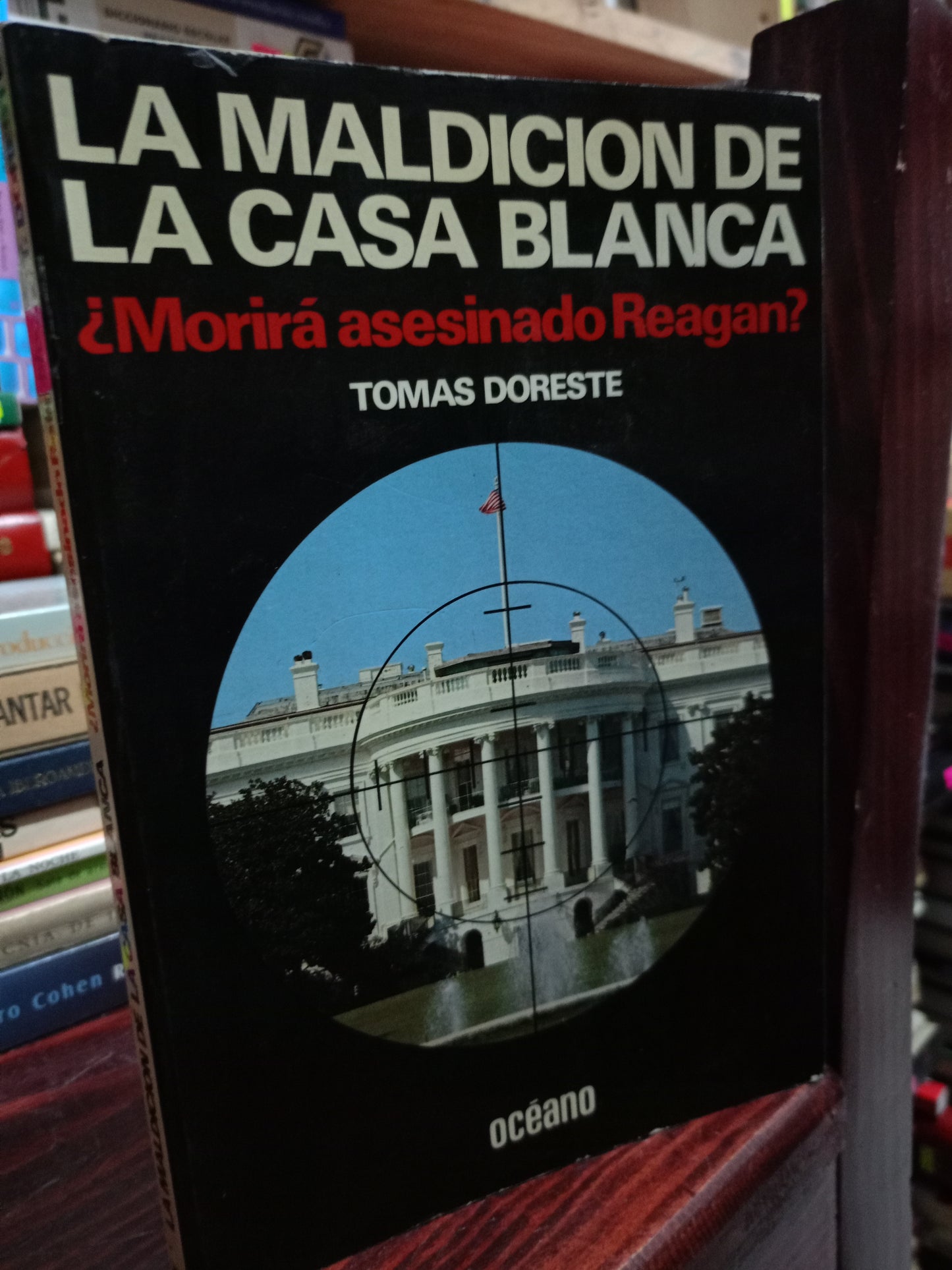 LA MALDICION DE LA CASA BLANCA POR TOMAS DORESTE USADO POLITICA LITERARIO 305