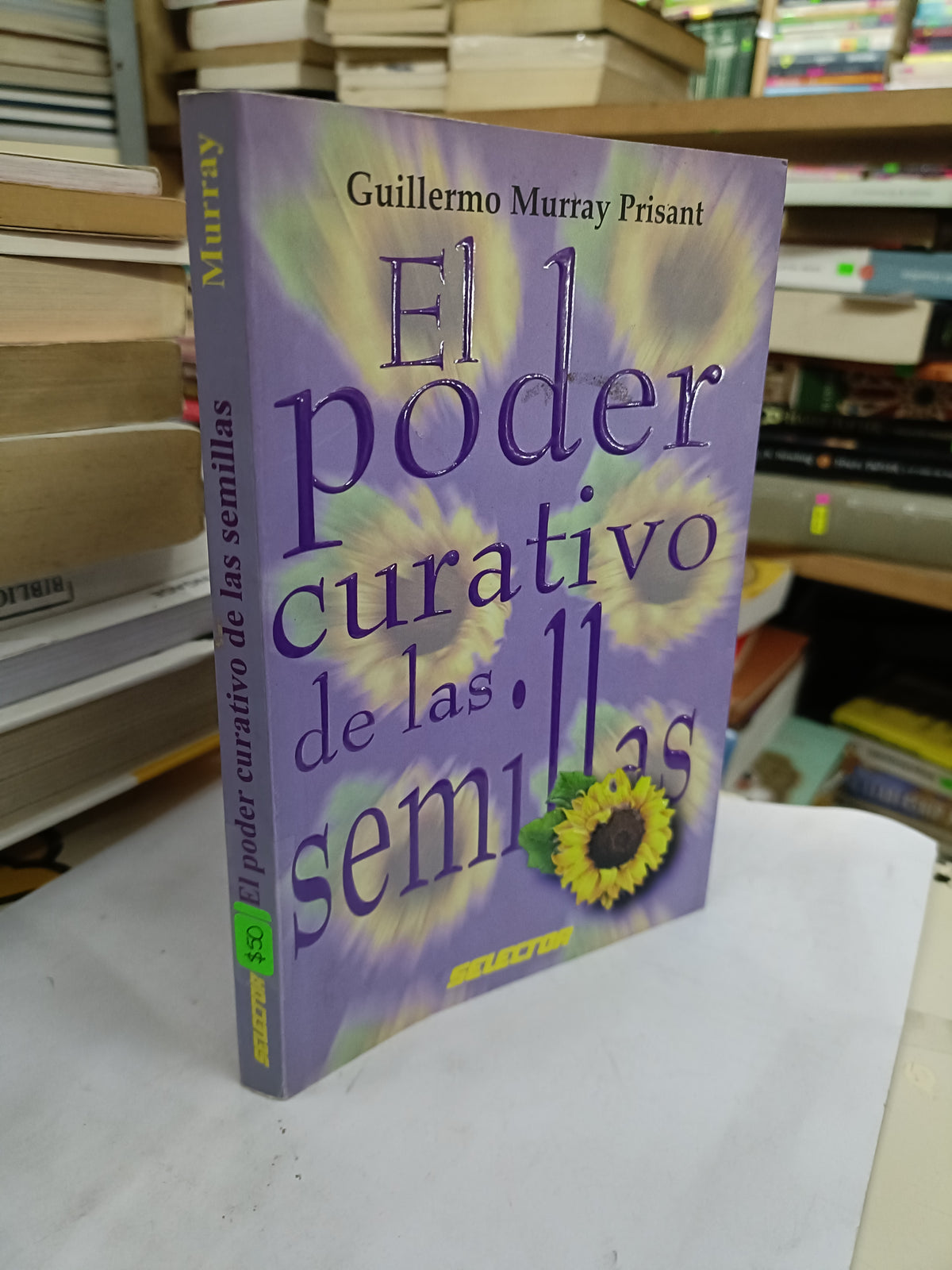 EL PODER CURATIVO DE LAS SEMILLAS POR GUILLERMO MURRAY PRISANT USADO SALUD LITERARIO 207