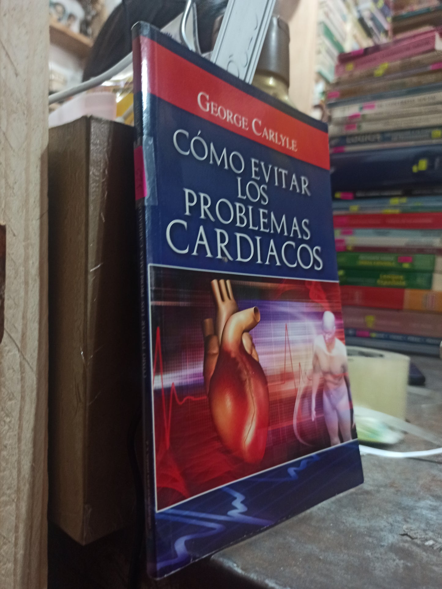 COMO EVITAR LOS PROBLEMAS CARDIACOS POR GEORGE CARLYLE USADO SALUD ALDAMA