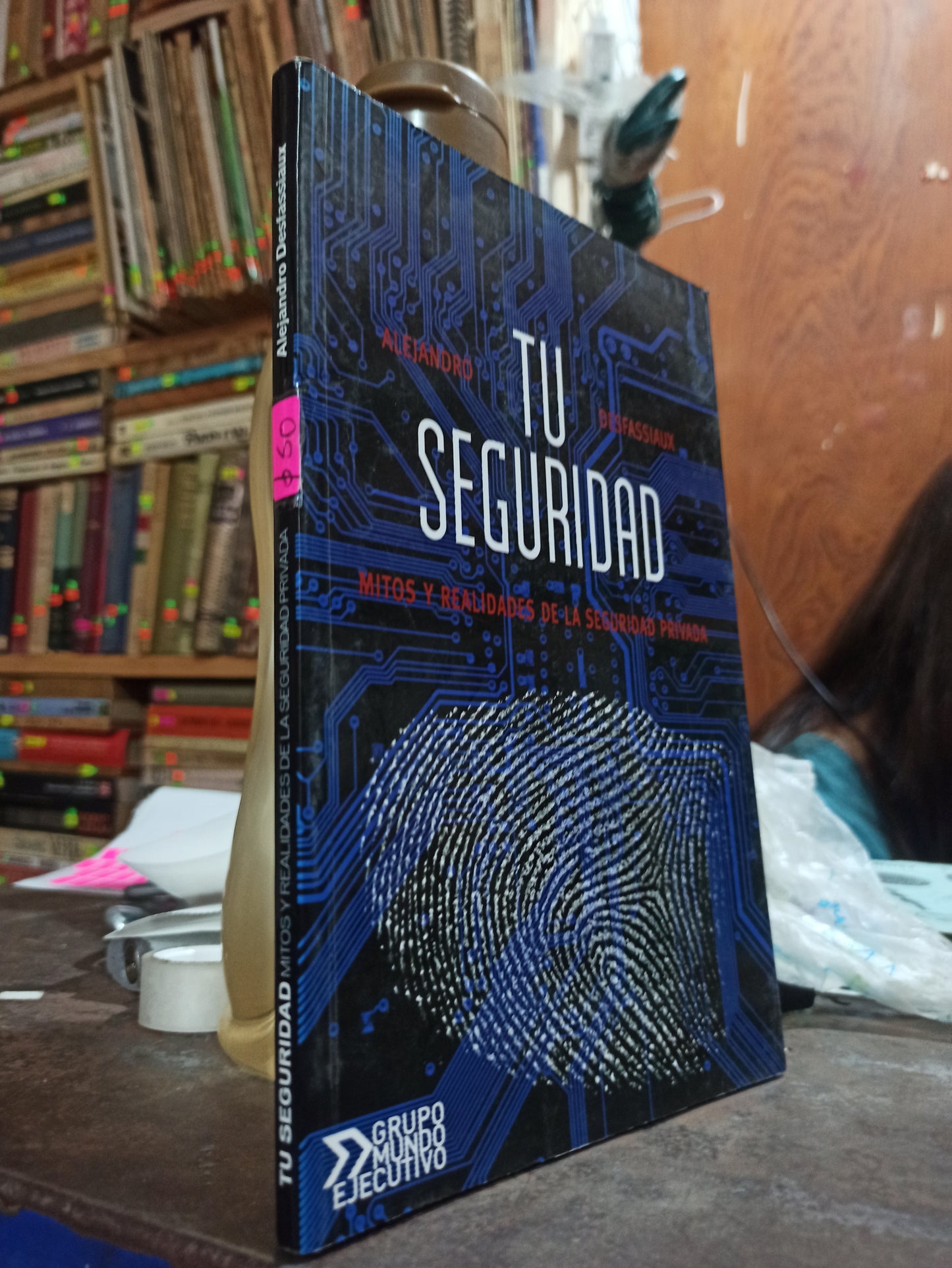 TU SEGURIDAD POR ALEJANDRO DESFASSISUX USADO DERECHO ALDAMA