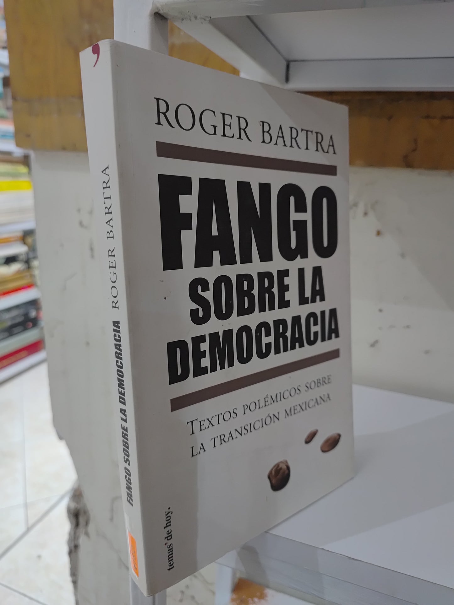 FANGO SOBRE LA DEMOCRACIA POR ROGER BARTRA USADO HISTORIA JUAREZ 515