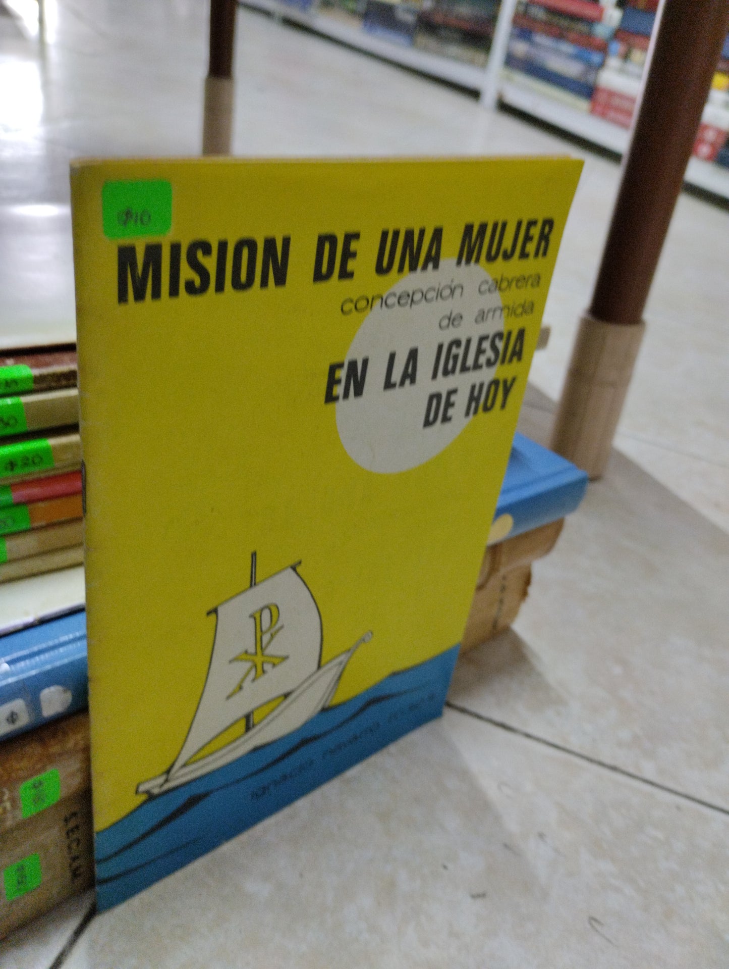 MISION DE UNA MUJER CONCEPCION CABRERA DE ARMIDA EN LA IGLESIA DE HOY, IGNACIO NAVARRO, USADO, RELIGION, JUAREZ 515