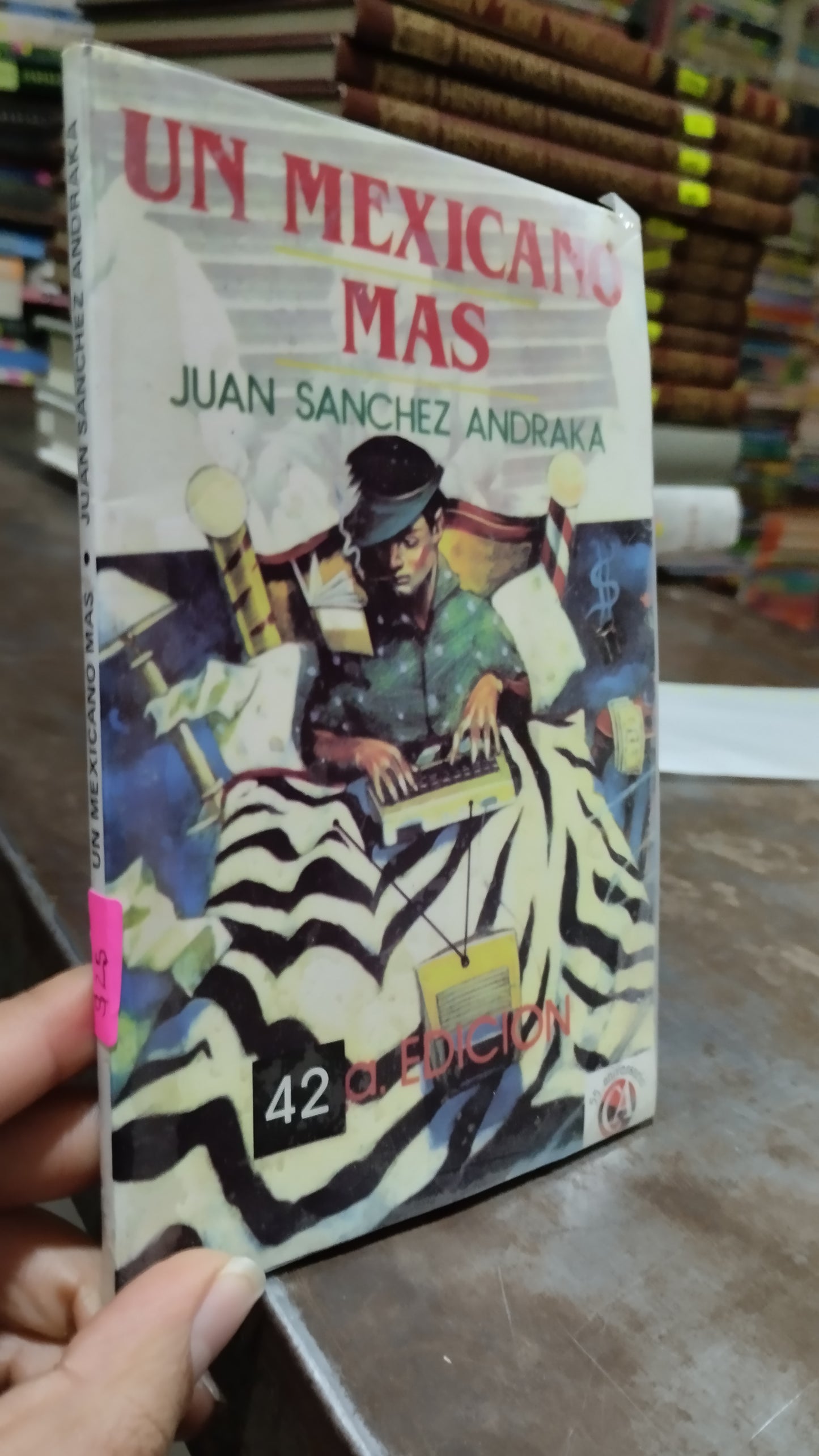 UN MEXICANO MAS POR JUAN SANCHEZ ANDRAKA LIBRO USADO NOVELAS ALDAMA