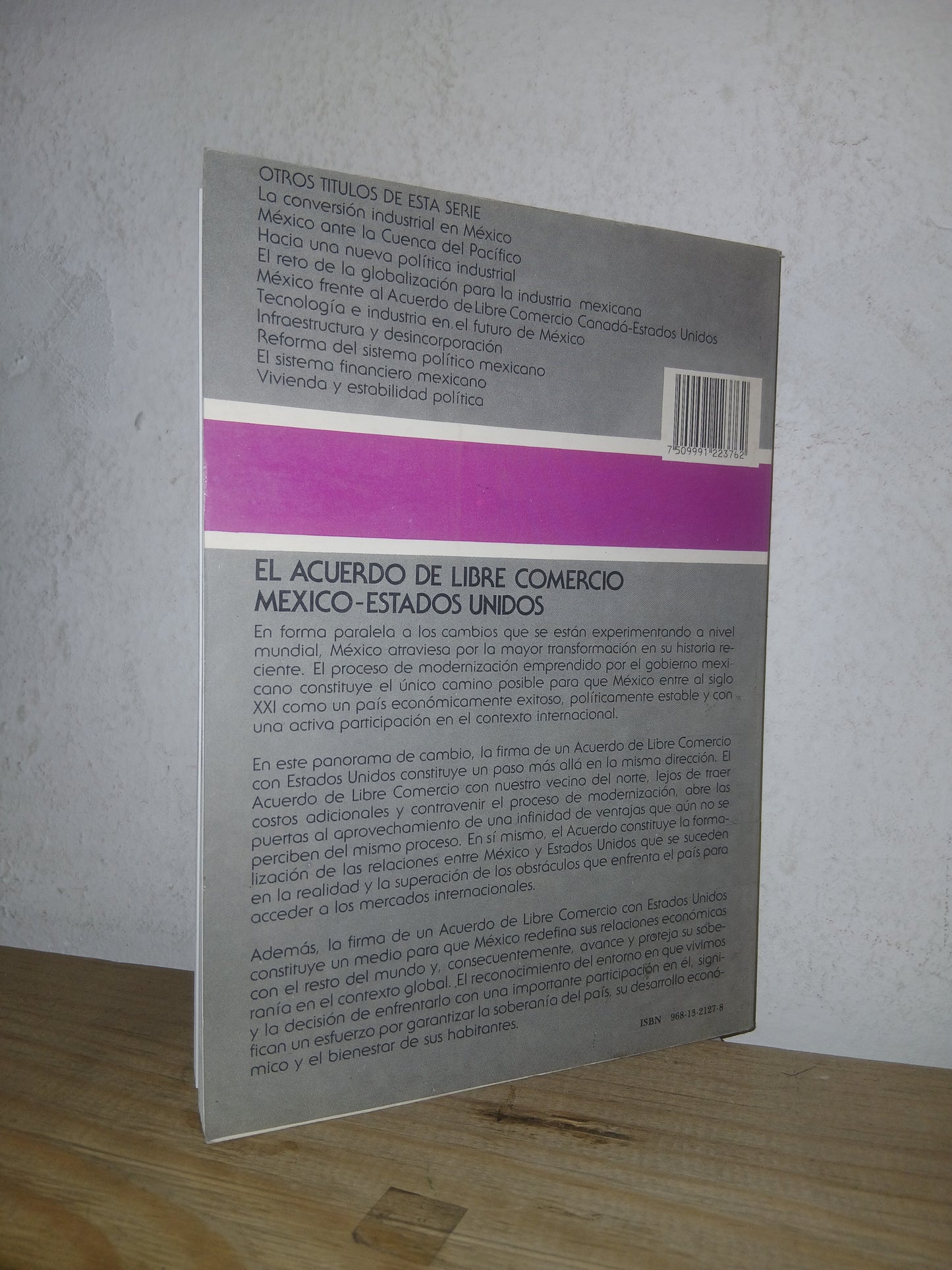 EL ACUERDO DE LIBRE COMERCIO MÉXICO-ESTADOS UNIDOS POR LUIS RUBIO F. USADO DERECHO LITERARIO 207