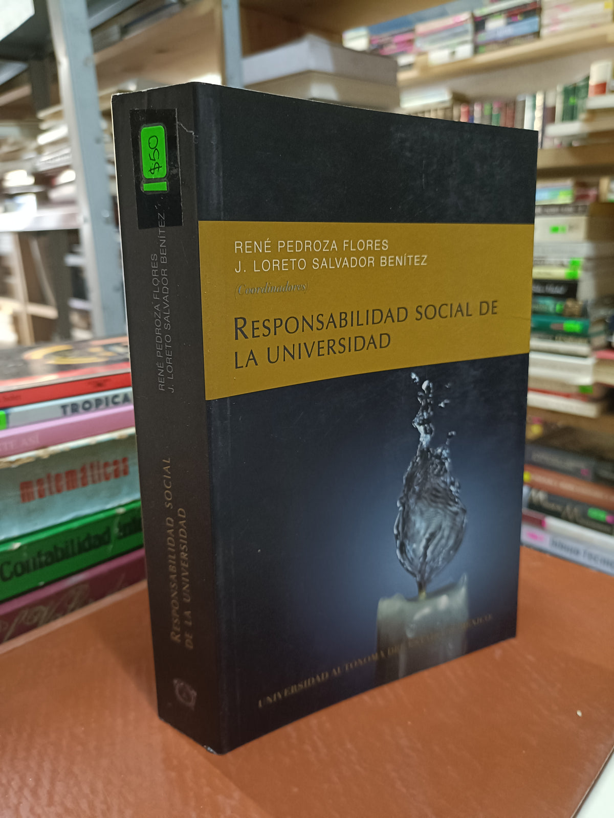 RESPONSABILIDAD SOCIAL DE LA UNIVERSIDAD POR RENE PEDROZA, J. LORETO SALVADOR USADO SOCIOLOGIA LITERARIO 207