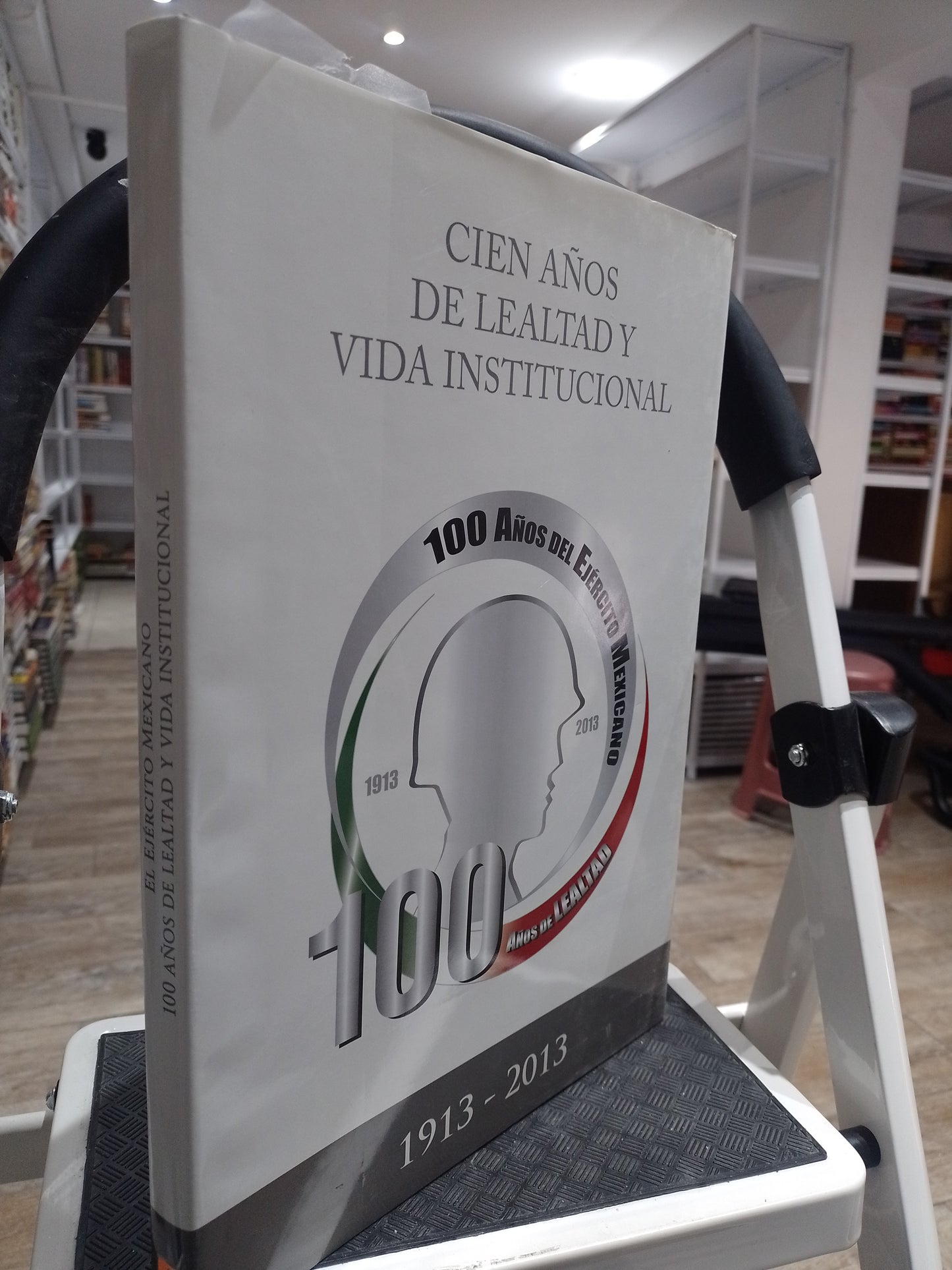 CIEN AÑOS DE LEALTAD Y VIDA INSTITUCIONAL 1913 1913 POR VARIOS AUTORES USADO HISTORIA JUAREZ 515