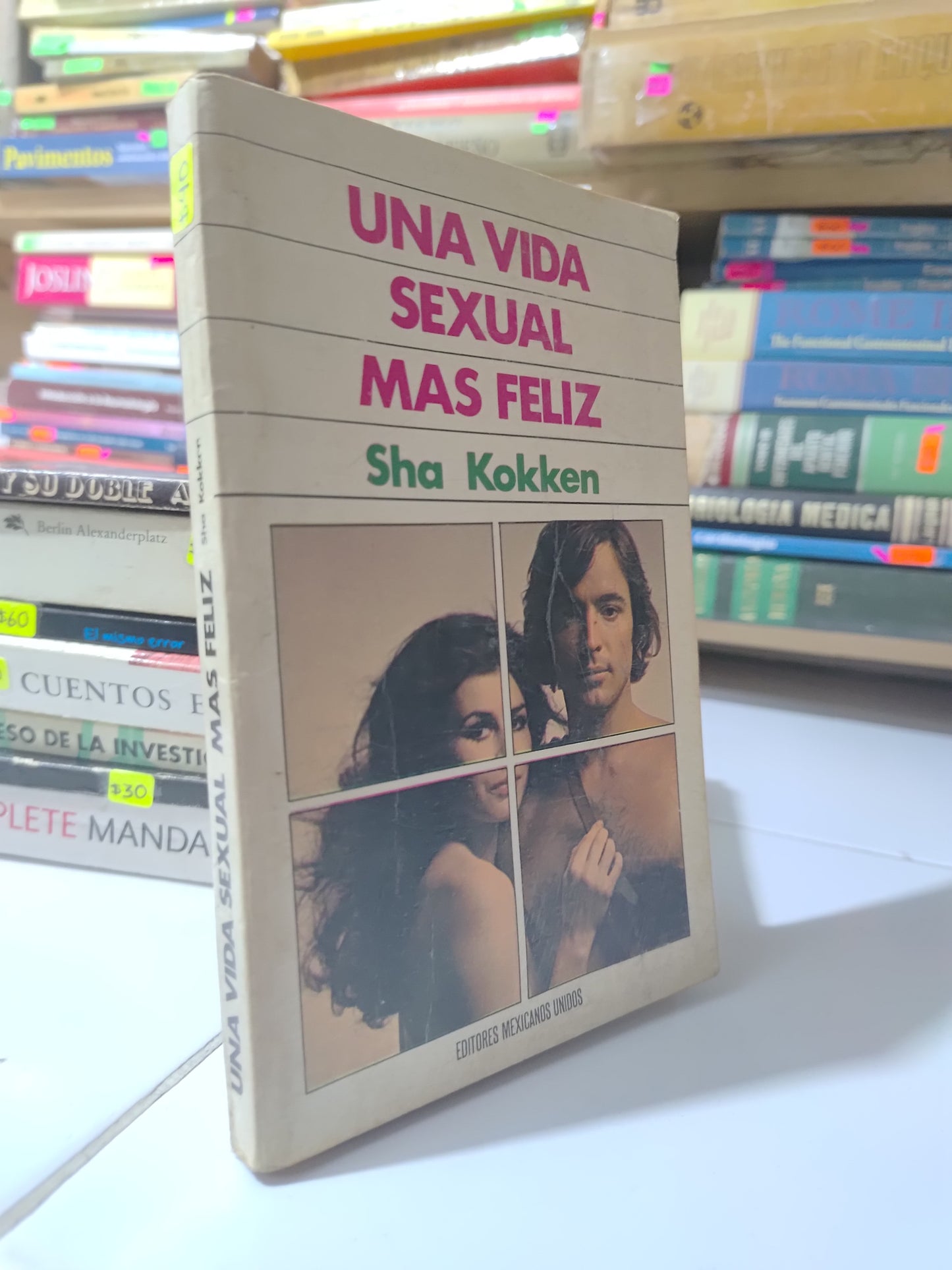 UNA VIDA SEXUAL MAS FELIZ POR SHA KOKKEN USADO PSICOLOGIA JUAREZ 507