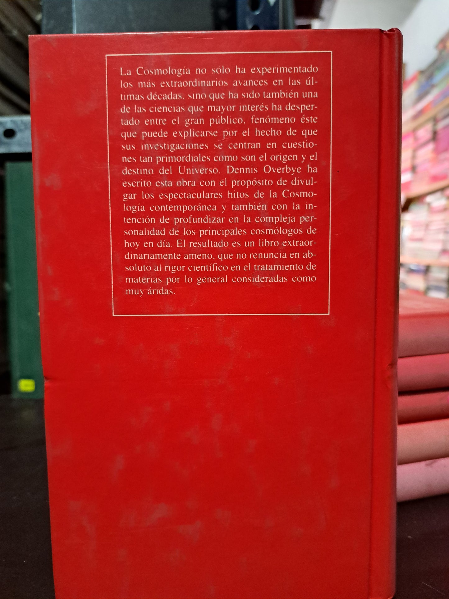 CORAZONES SOLITARIOS EN EL COSMOS DENNIS OVERBYE USADO NOVELA LITERARIO 305