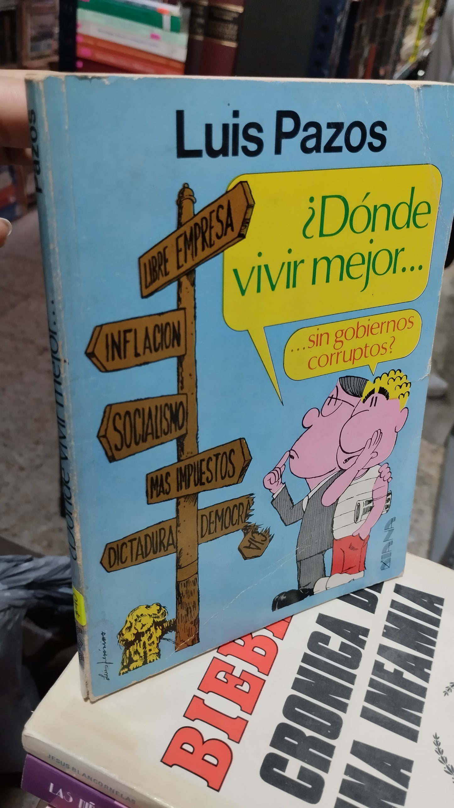 DONDE VIVIR MEJOR POR LUIS PAZOS LIBRO USADO POLITICA ALDAMA