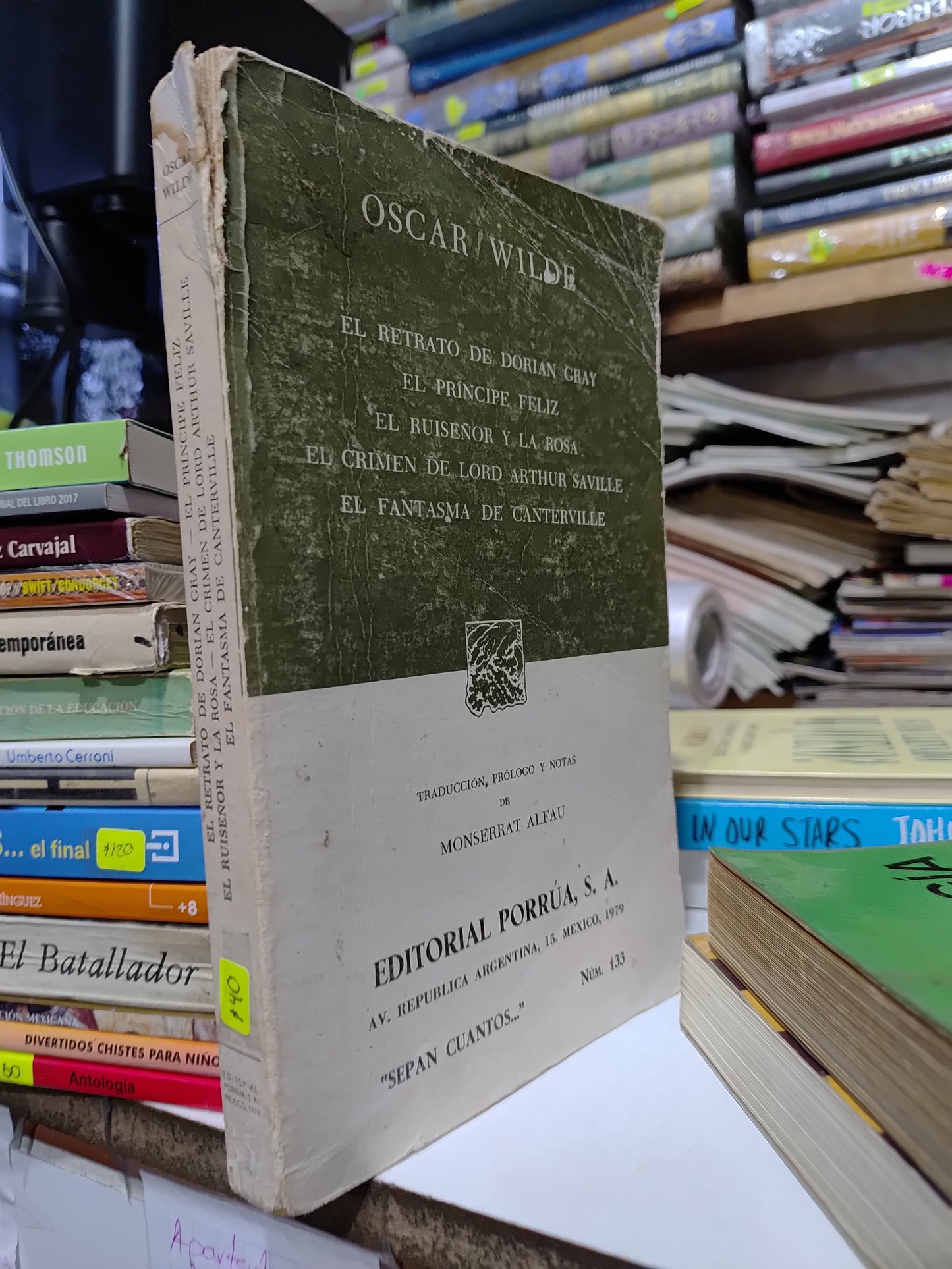 EL RETRETO DE DORIAN GRAY EL PRINCIPE FELIZ EL RUISEÑOR Y LA ROSA EL CRIMEN DE LORD ARTHUR Y EL FANTASMA DE CANTERVILLE POR OSCAR WILDE USADO NOVELAS JUAREZ 507
