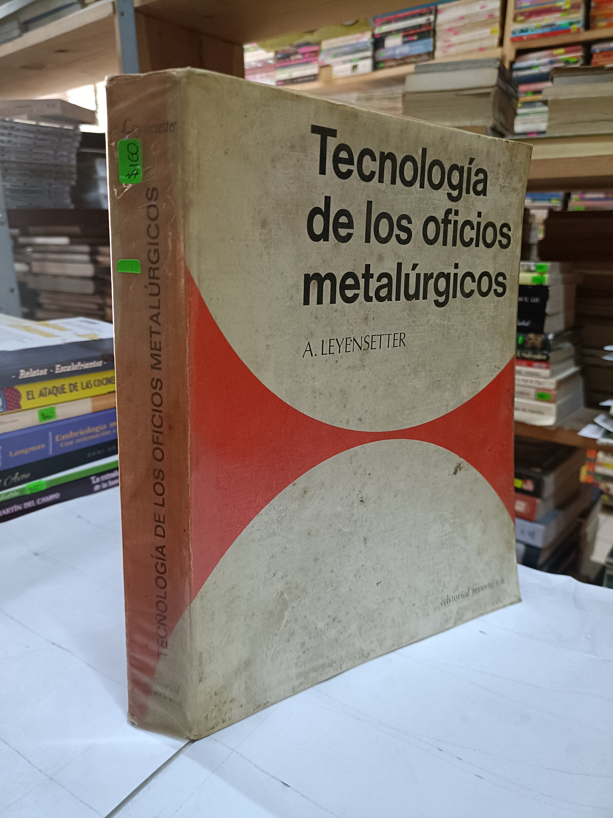 TECNOLOGIA DE LOS OFICIOS METALURGICOS POR A. LEYENSETTER USADO MATEMATICAS LITERARIO 207