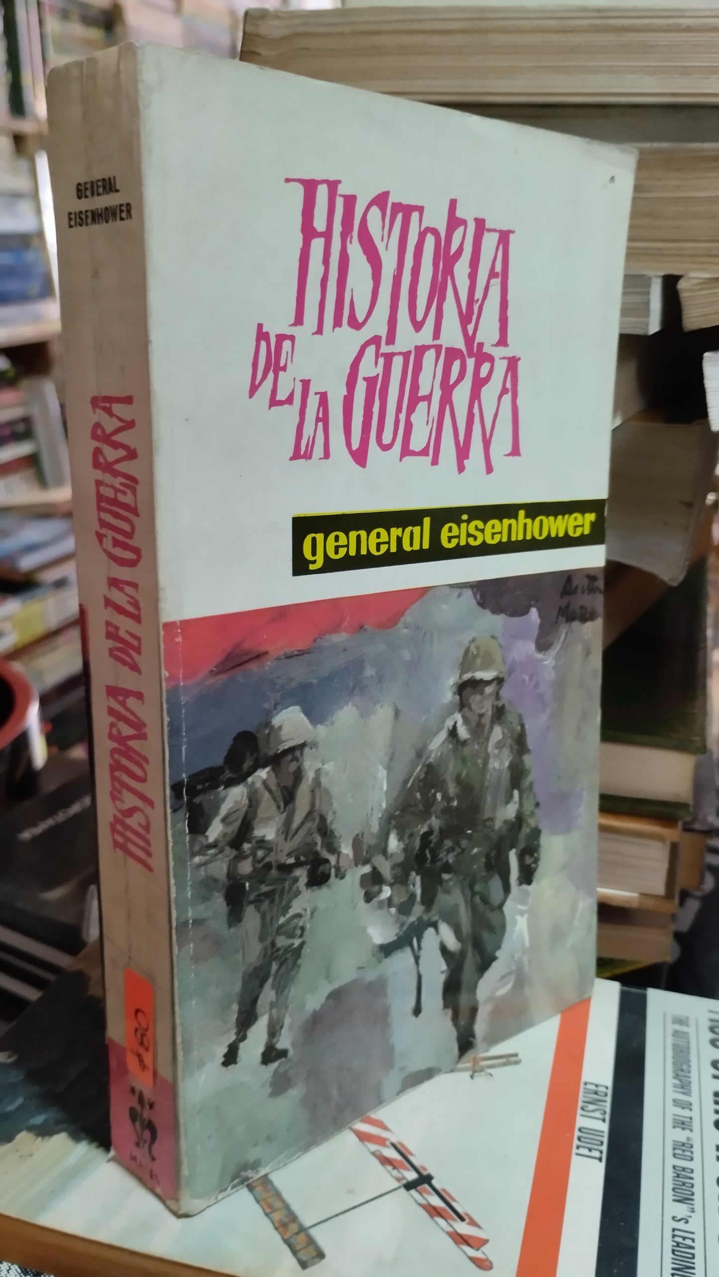 HISTORIA DE LA GUERRA POR EL GENERAL EISENHOWER LIBRO USADO HISTORIA ALDAMA