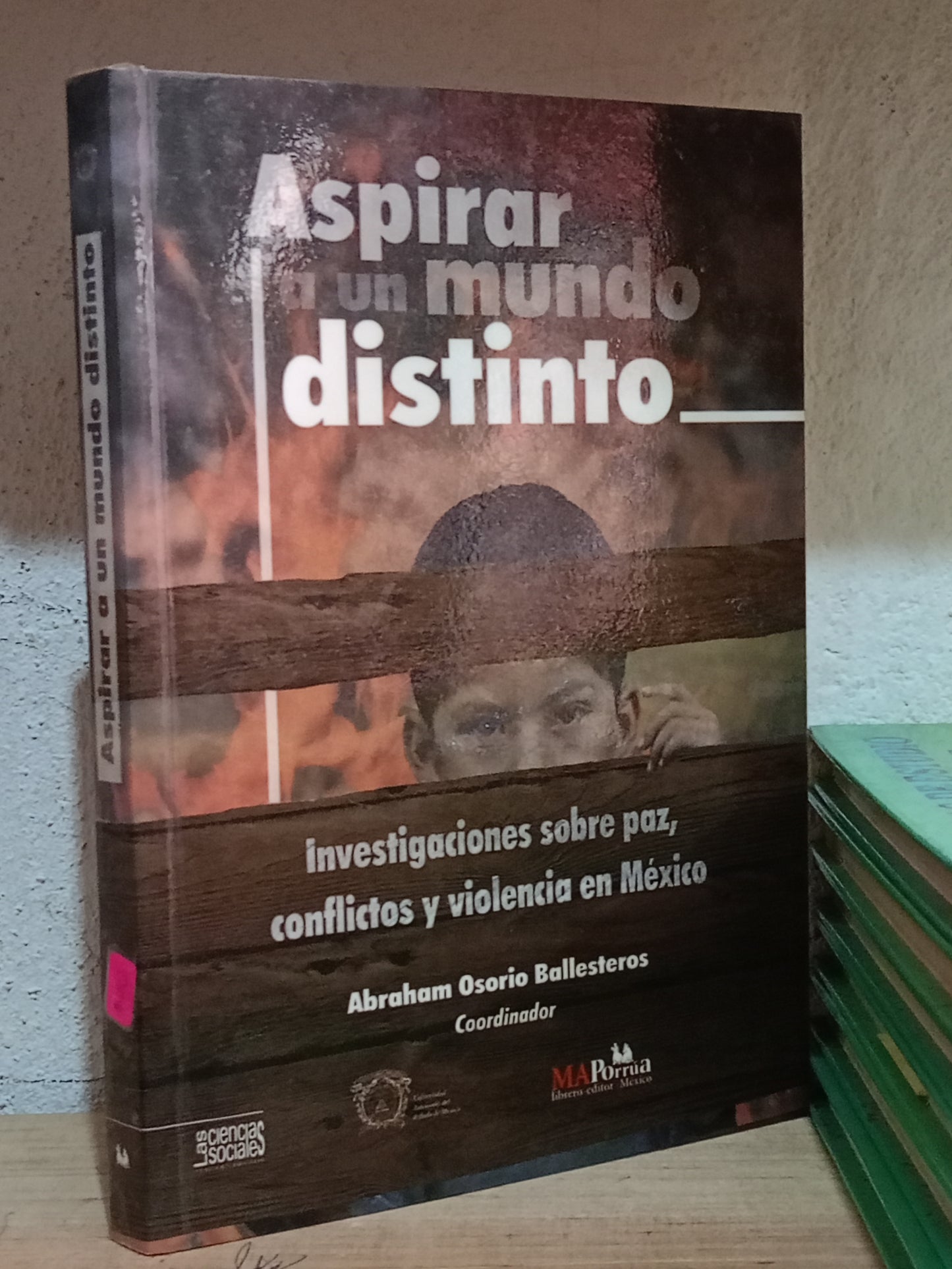ASPIRAR A UN MUNDO DISTINTO POR ABRAHAM OSORIO BALLESTEROS USADO SOCIO LITERARIO 305