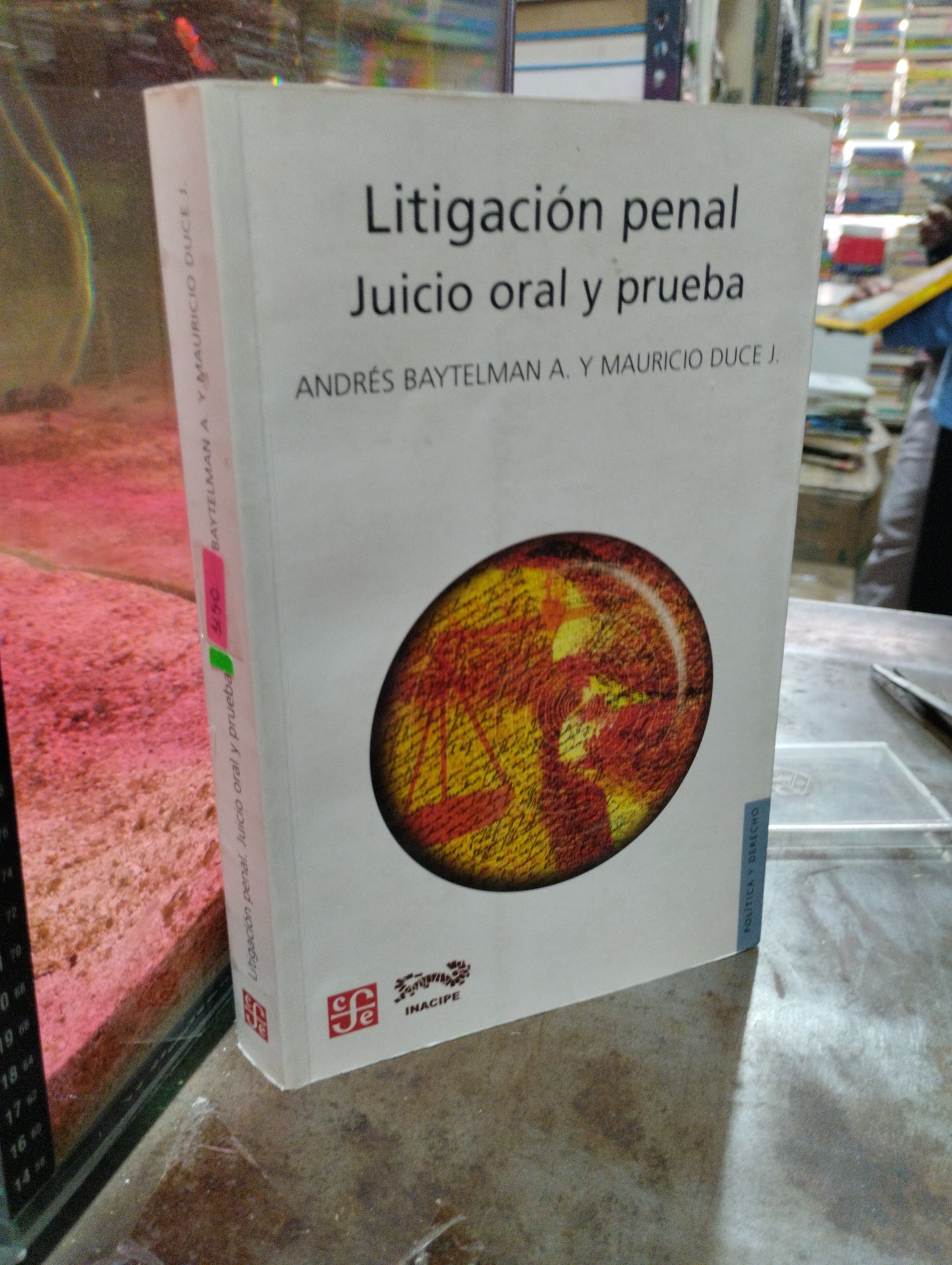 LITIGACIÓN PENAL JUICIO ORAL Y PRUEBA POR ANDRÉS BAYTELMAN A. Y MAURICIO DUCE J. USADO DERECHO
