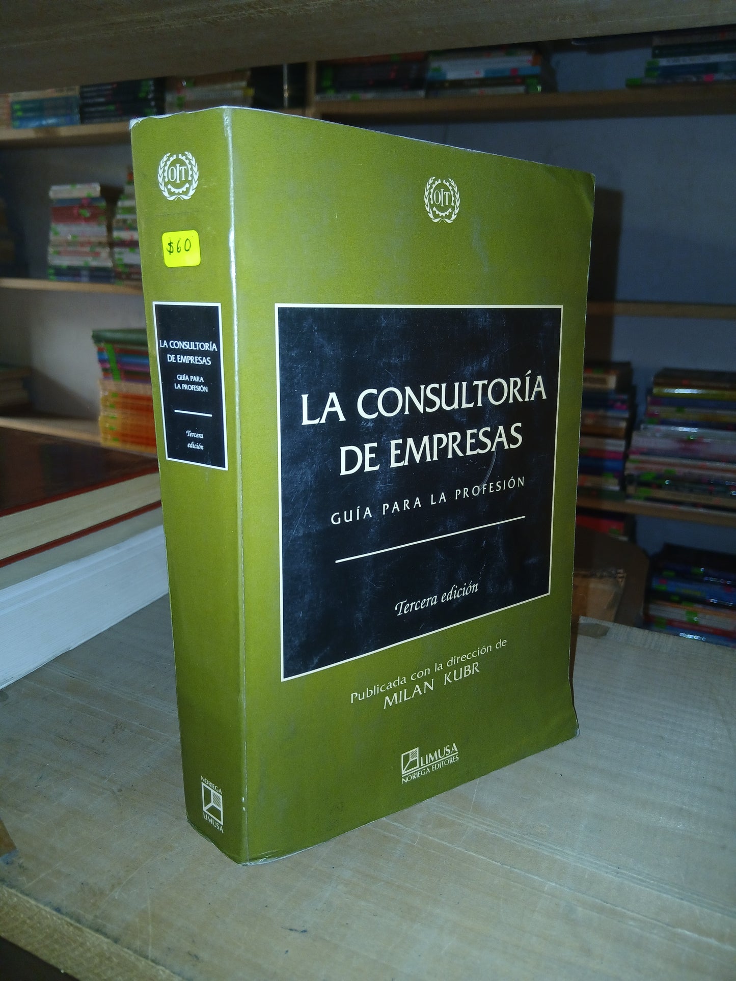 LA CONSULTORÍA DE EMPRESAS. GUÍA PARA LA PROFESIÓN POR MILAN KUBR USADO ADMINISTRACIÓN LITERARIO 207