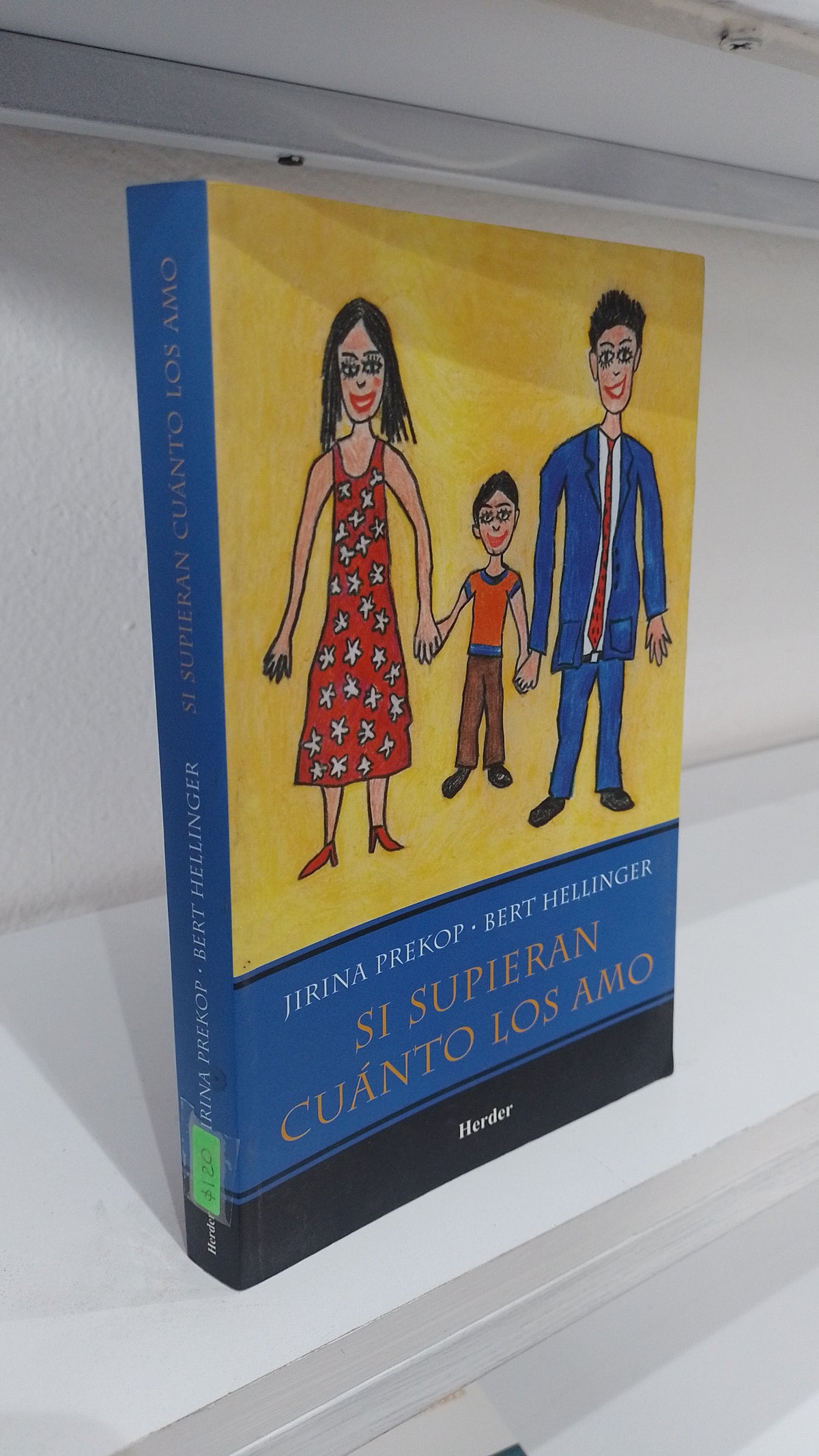 SI SUPIERAN CUANTO LOS AMO POR JIRINA PREKOP BERT HELLINGER USADO PSICOLOGIA JUAREZ 515