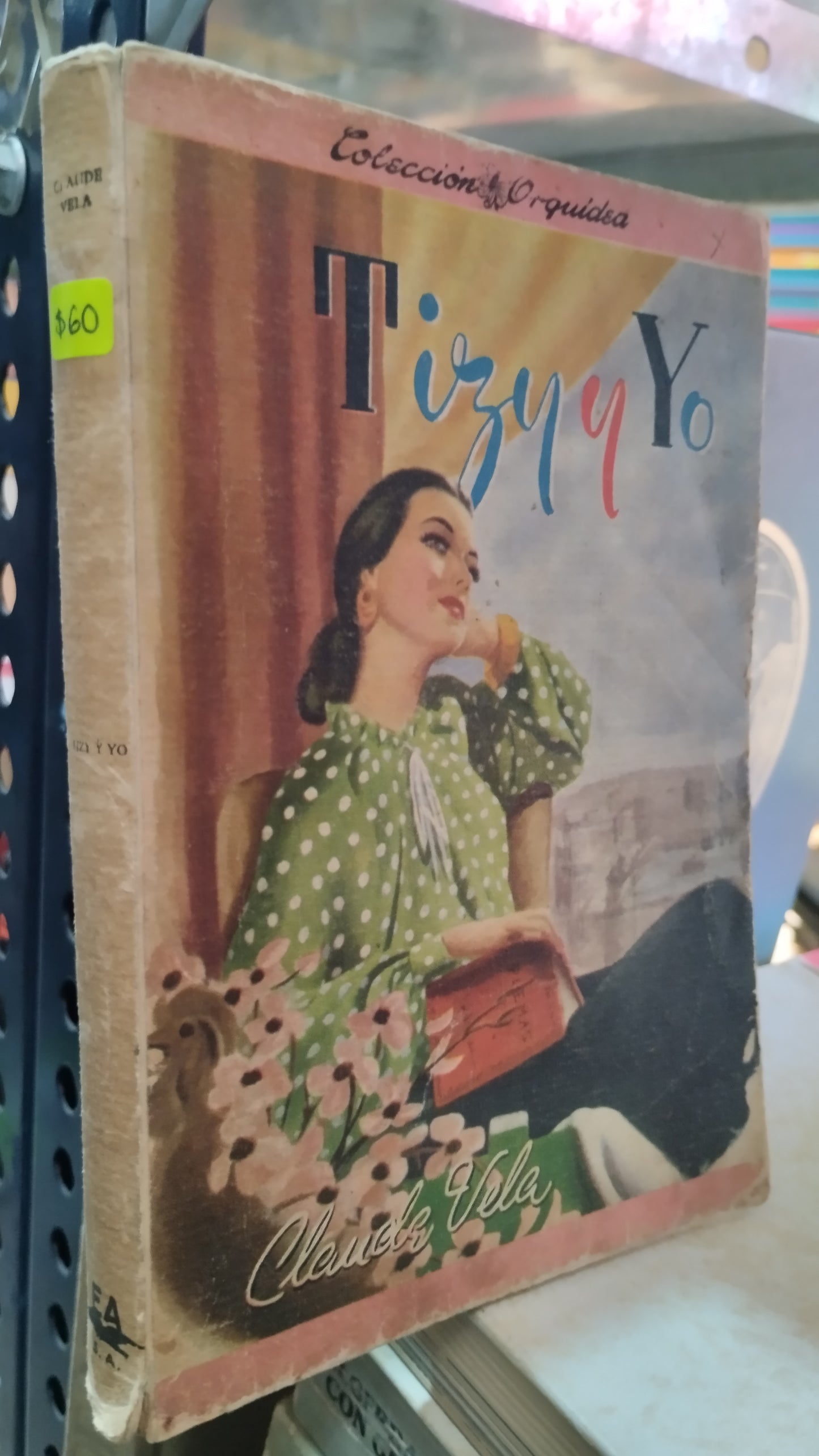 TIZY Y YO POR CLAUDE VELA LIBRO USADO NOVELAS ALDAMA