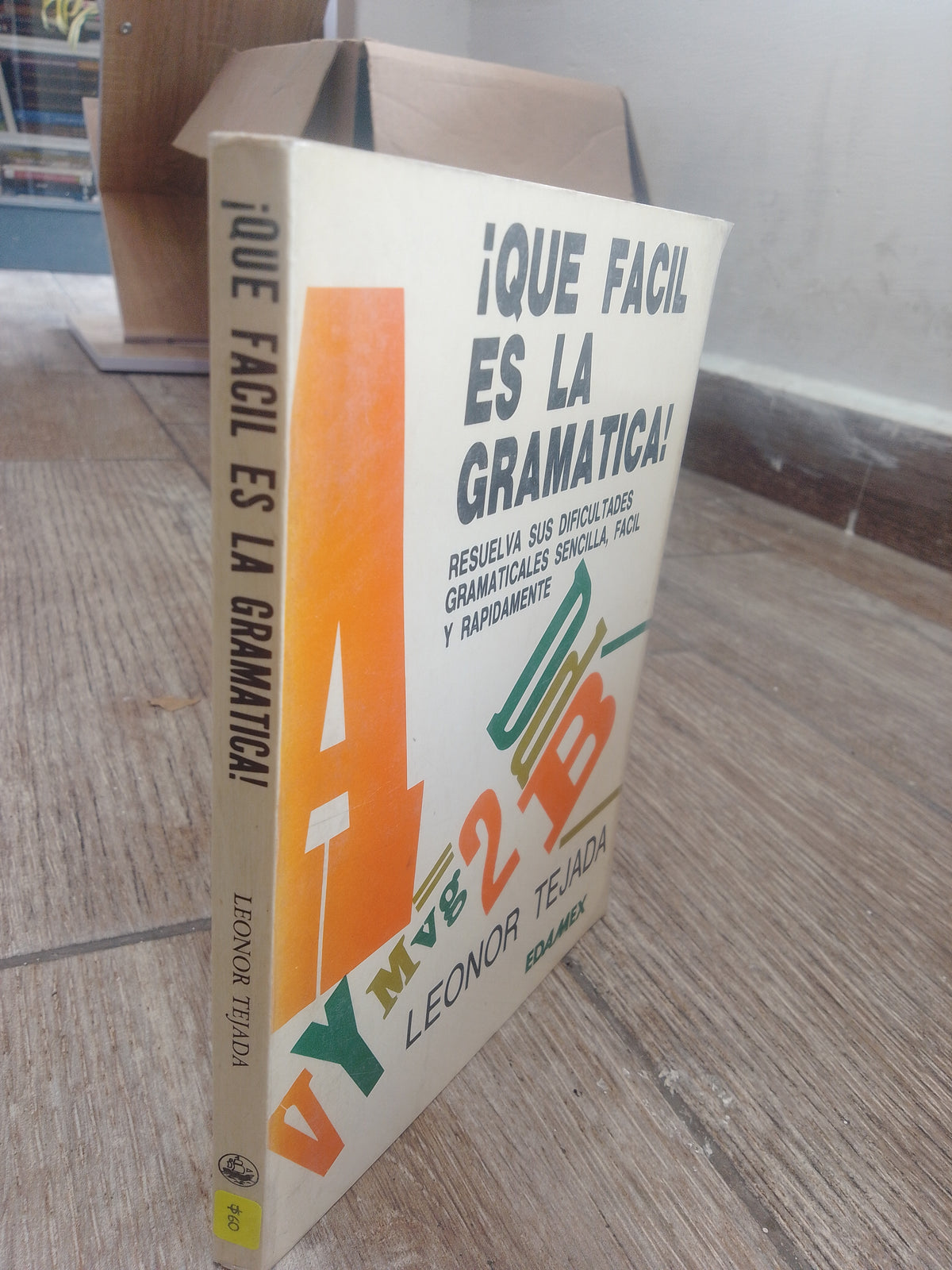 QUE FACIL ES LA GRAMATICA POR LEONOR TEJADA USADO EDUCACION JUAREZ 515