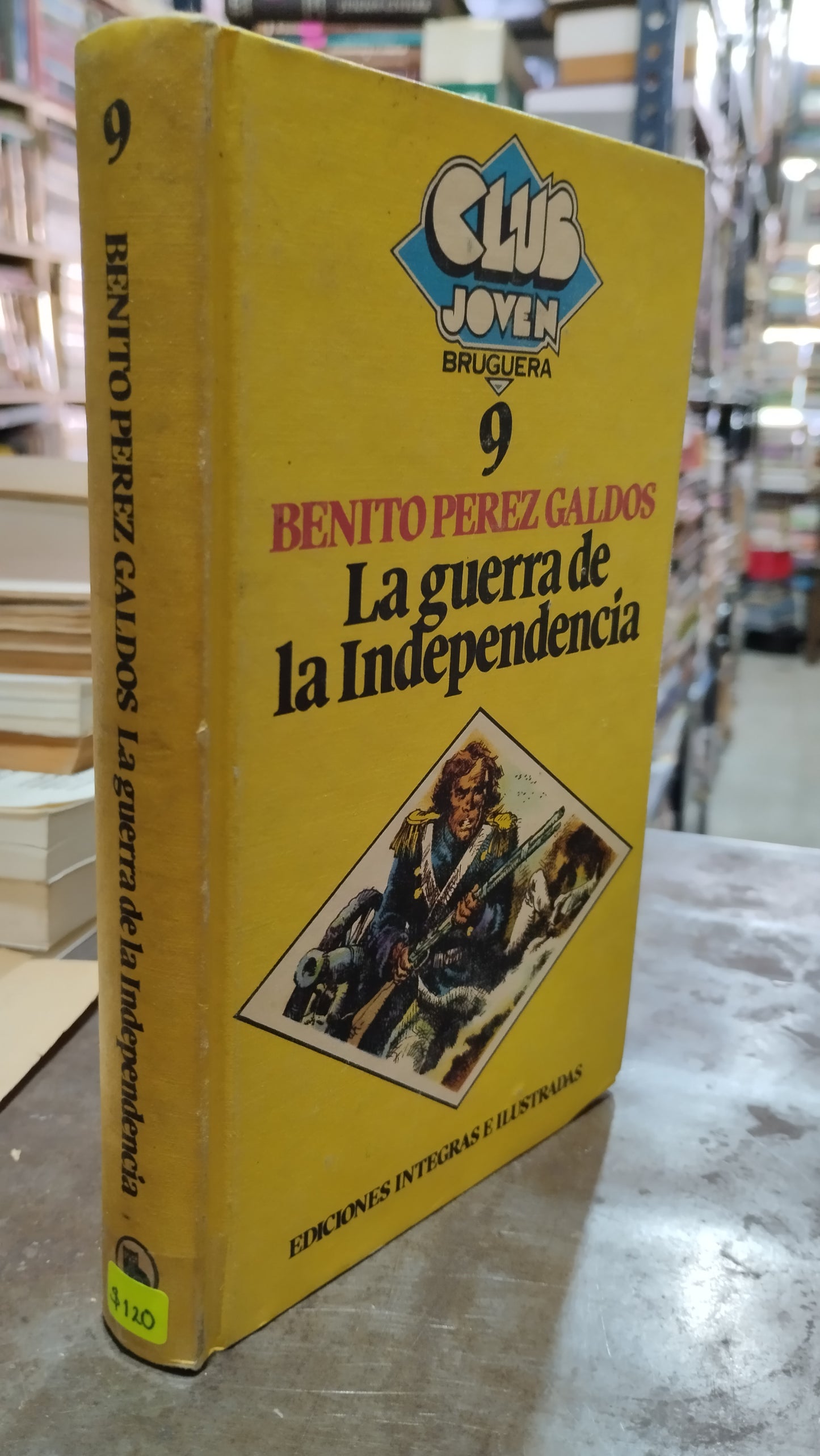 LA GUERRA DE LA INDEPENDENCIA POR BENITO PEREZ GALDOS LIBRO USADO ANTIGUO ALDAMA