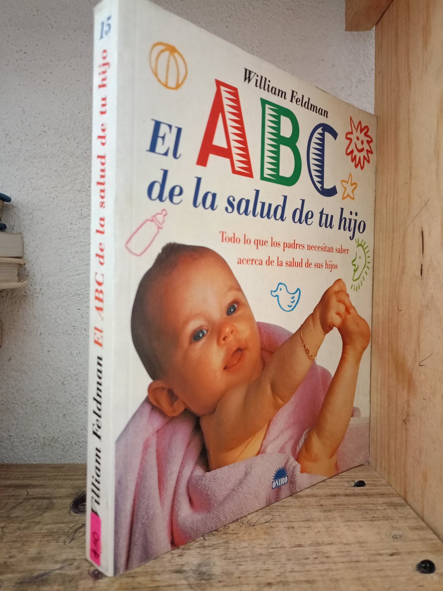 EL ABC DE LA SALUD DE TU HIJO POR WILLIAM FELDMAN USADO SALUD LITERARIO 305