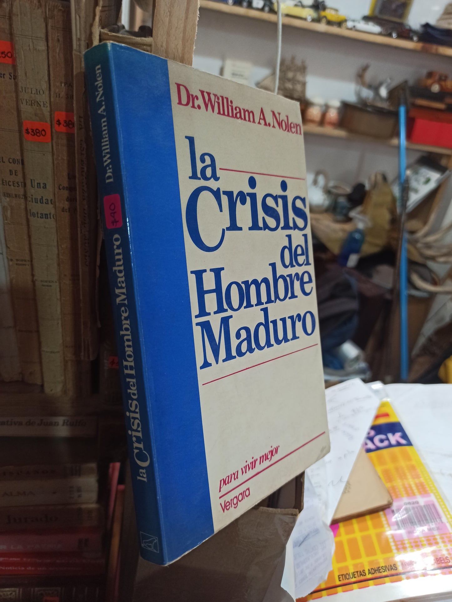 LA CRISIS DEL HOMBRE MADURO POR EL DR. WILLIAM A. NOLEN USADO SUPERACIÓN PERSONAL ALDAMA