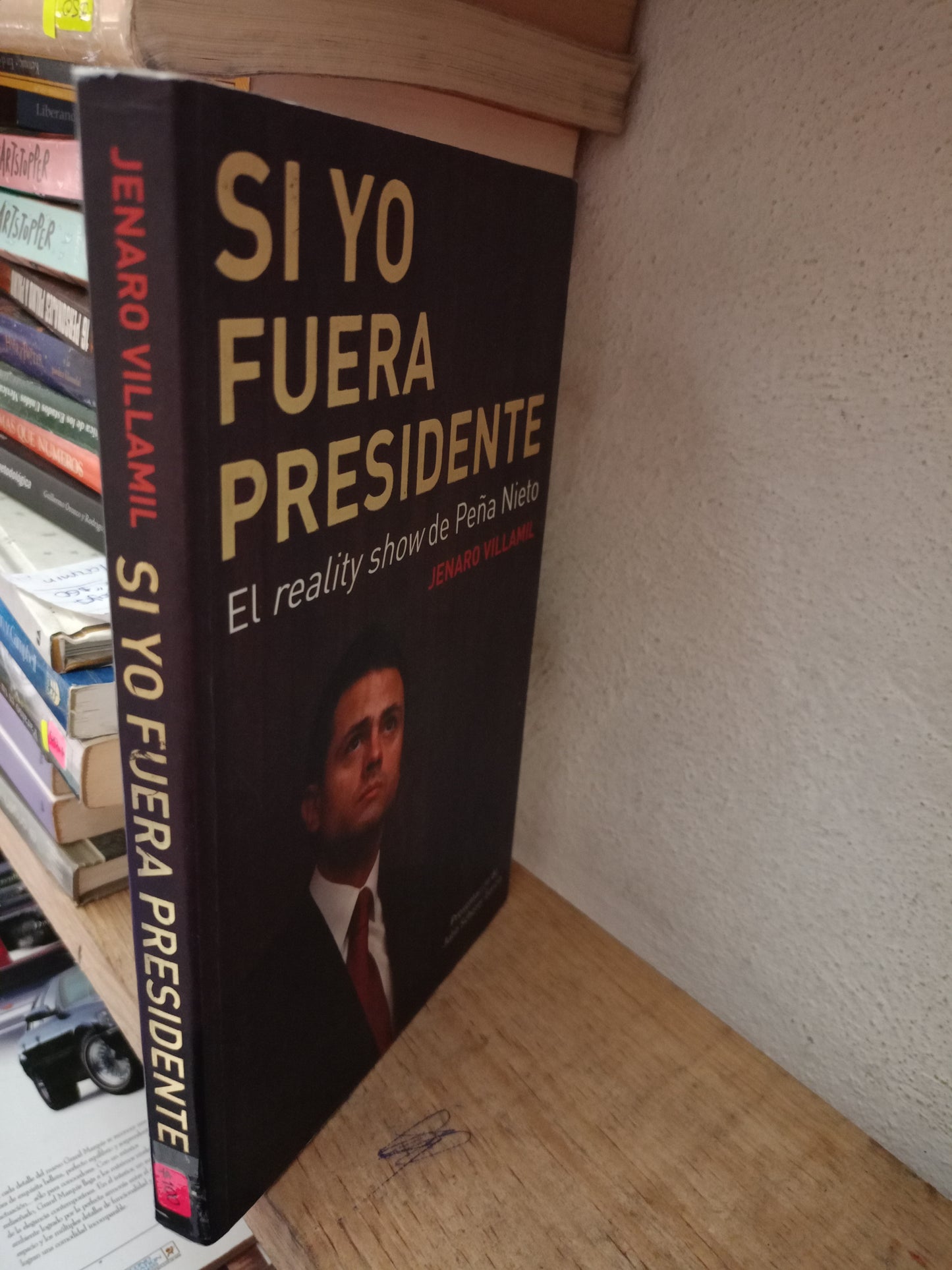 SI YO FUERA PRESIDENTE POR JENARD VILLAMIL USADO POLÍTICA LITERARIO 305