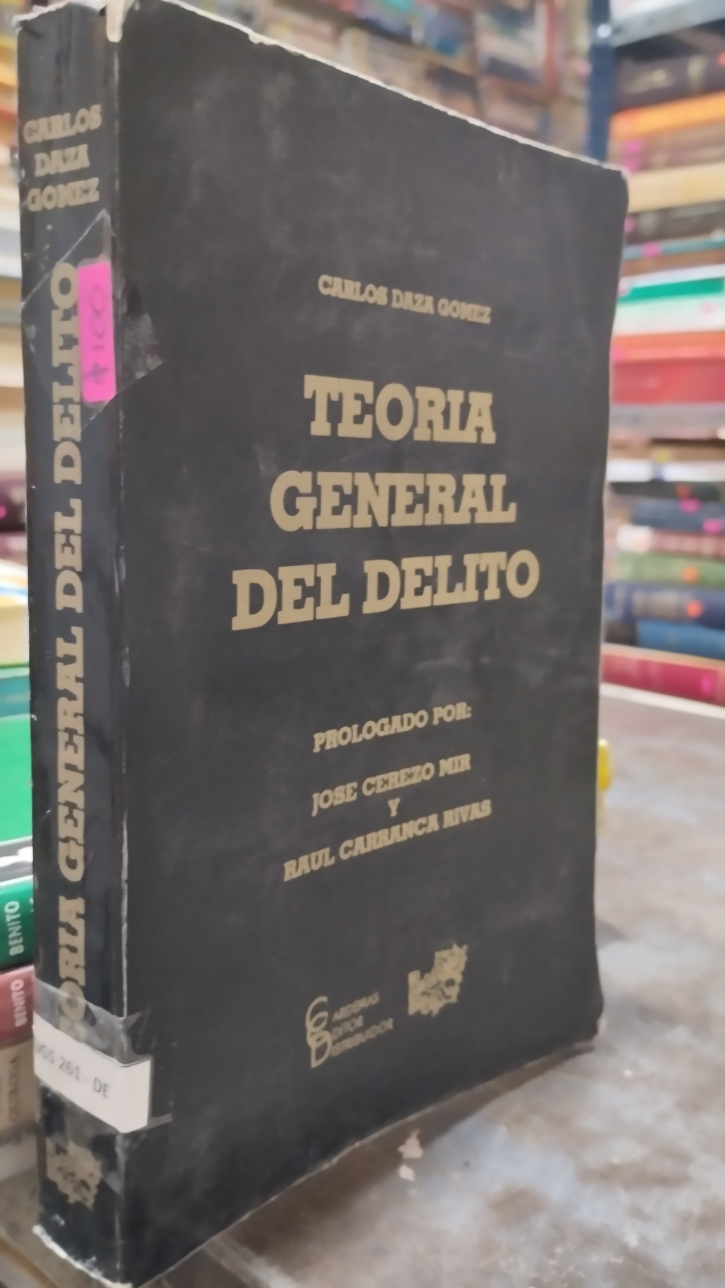 TEORIA GENERAL DEL DELITO POR CARLOS DAZA GOMEZ LIBRO USADO DERECHO ALDAMA