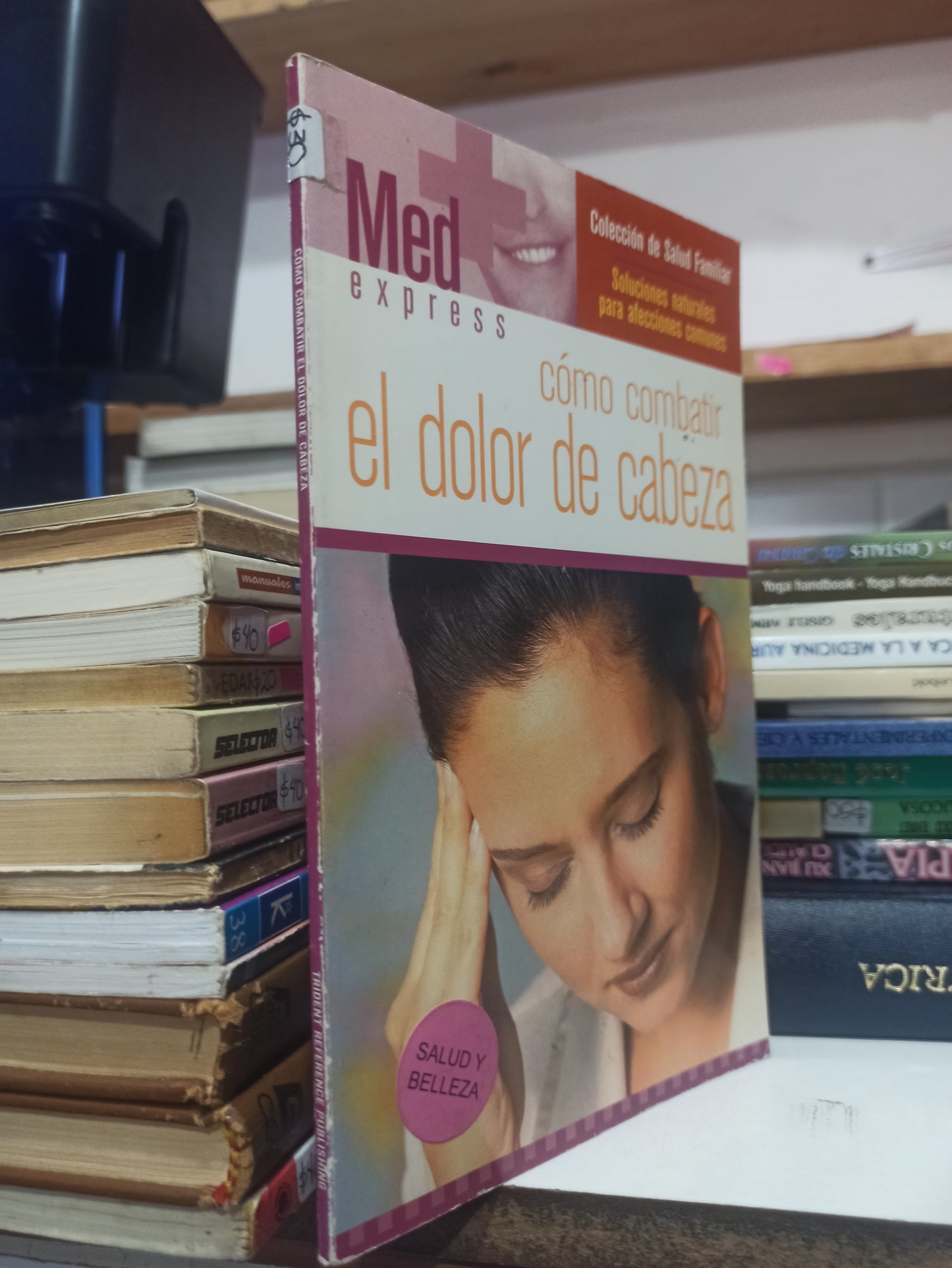 COMO COMBATIR EL DOLOR DE CABEZA POR EDITORIAL TRIDENT USADO SALUD JUÁREZ