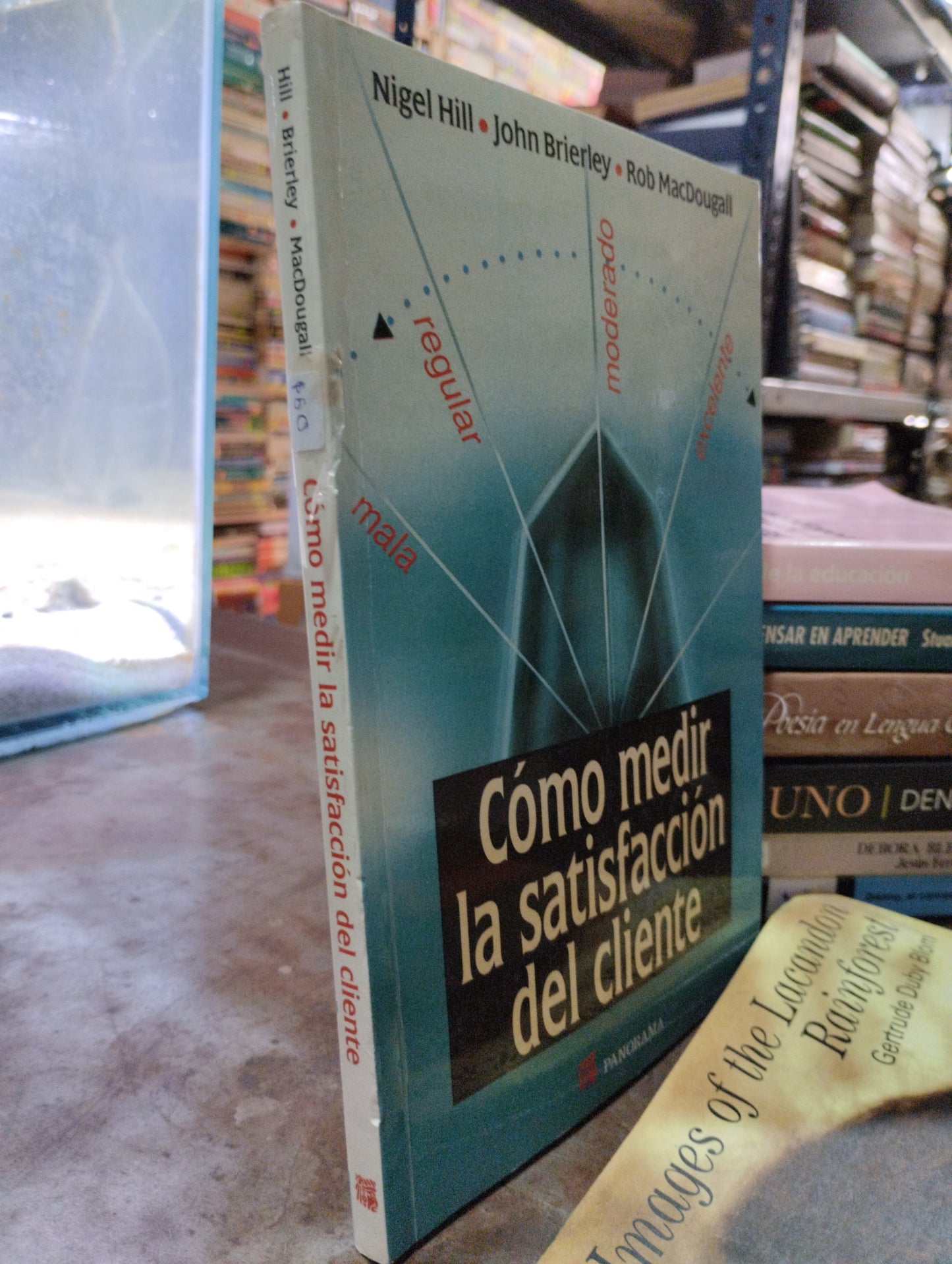 COMO MEDIR LA SATISFACCION DEL CLIENTE POR NIGEL HILL JOHN BRIERLEY ROB MAXDOUGALL USADO ADMINISTRACIÓN ALDAMA