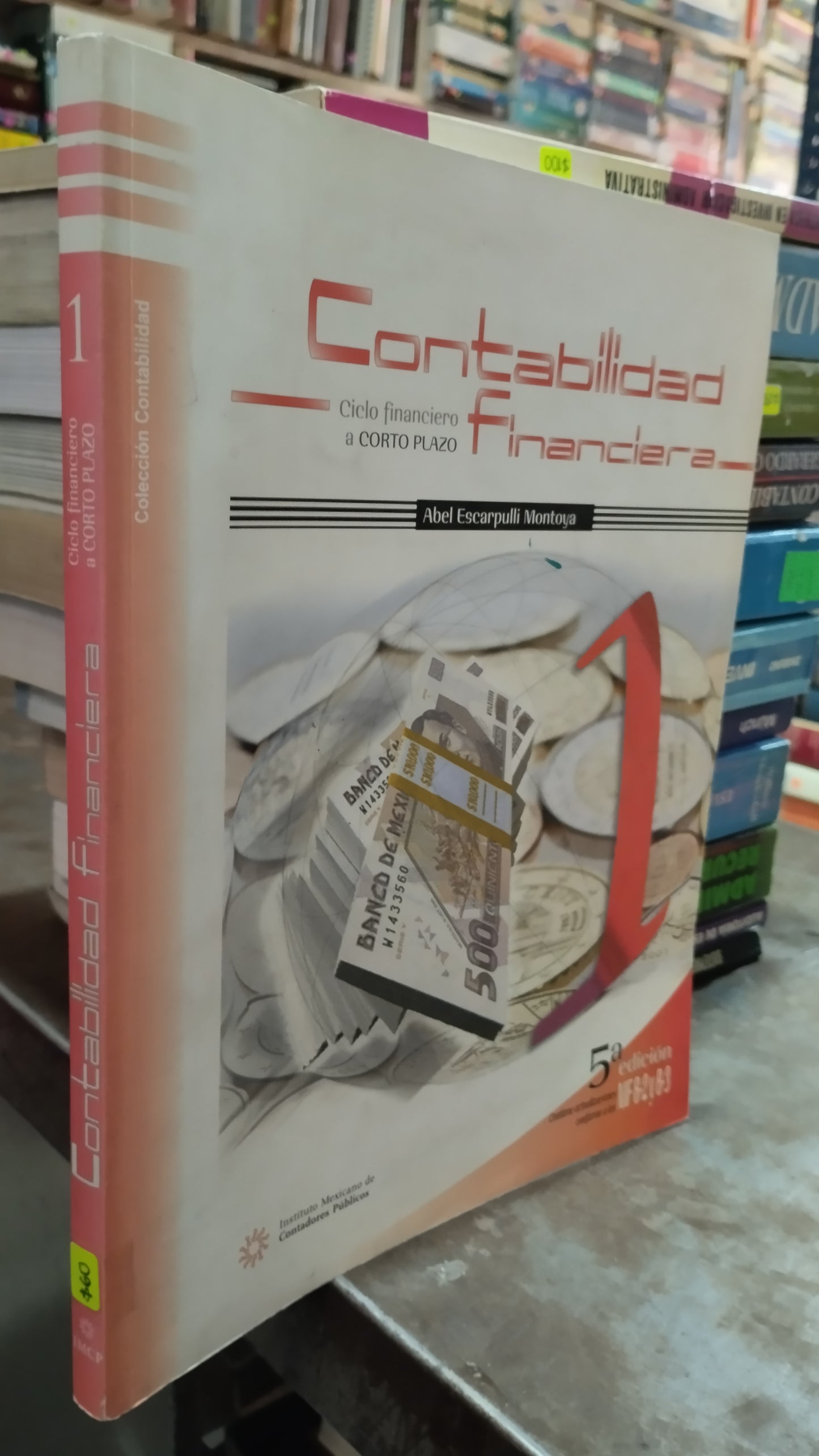 CONTABILIDAD FINANCIERA CICLO FINANCIERO A CORTO PLAZO 1 POR ABEL ESCARPULLI MONTOYA LIBRO USADO ADMINISTRACION ALDAMA
