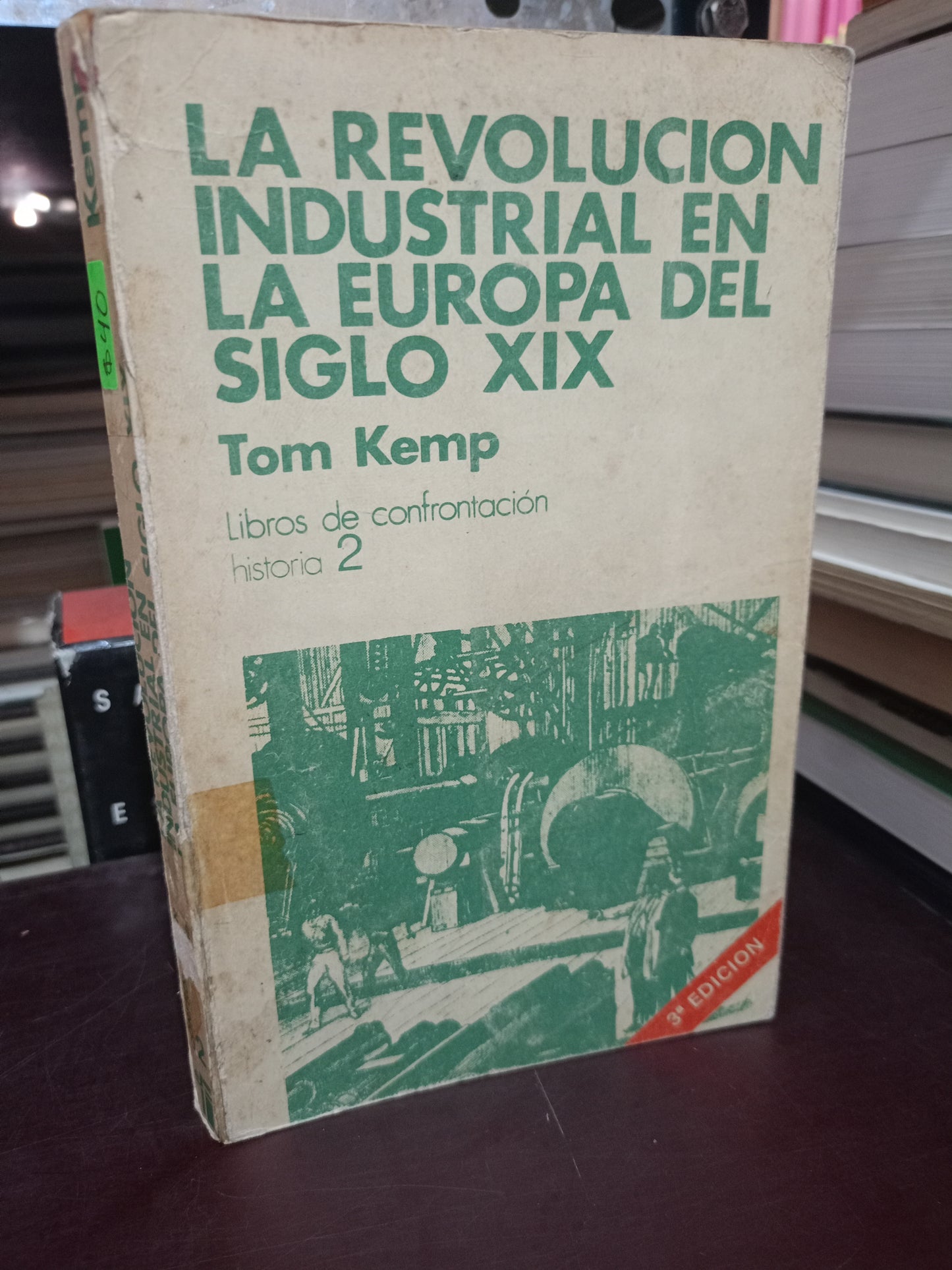 LA REVOLUCIÓN INDUSTRIAL EN LA EUROPA DEL SIGLO XIX POR TOM KEMP USADO HISTORIA LITERARIO 305