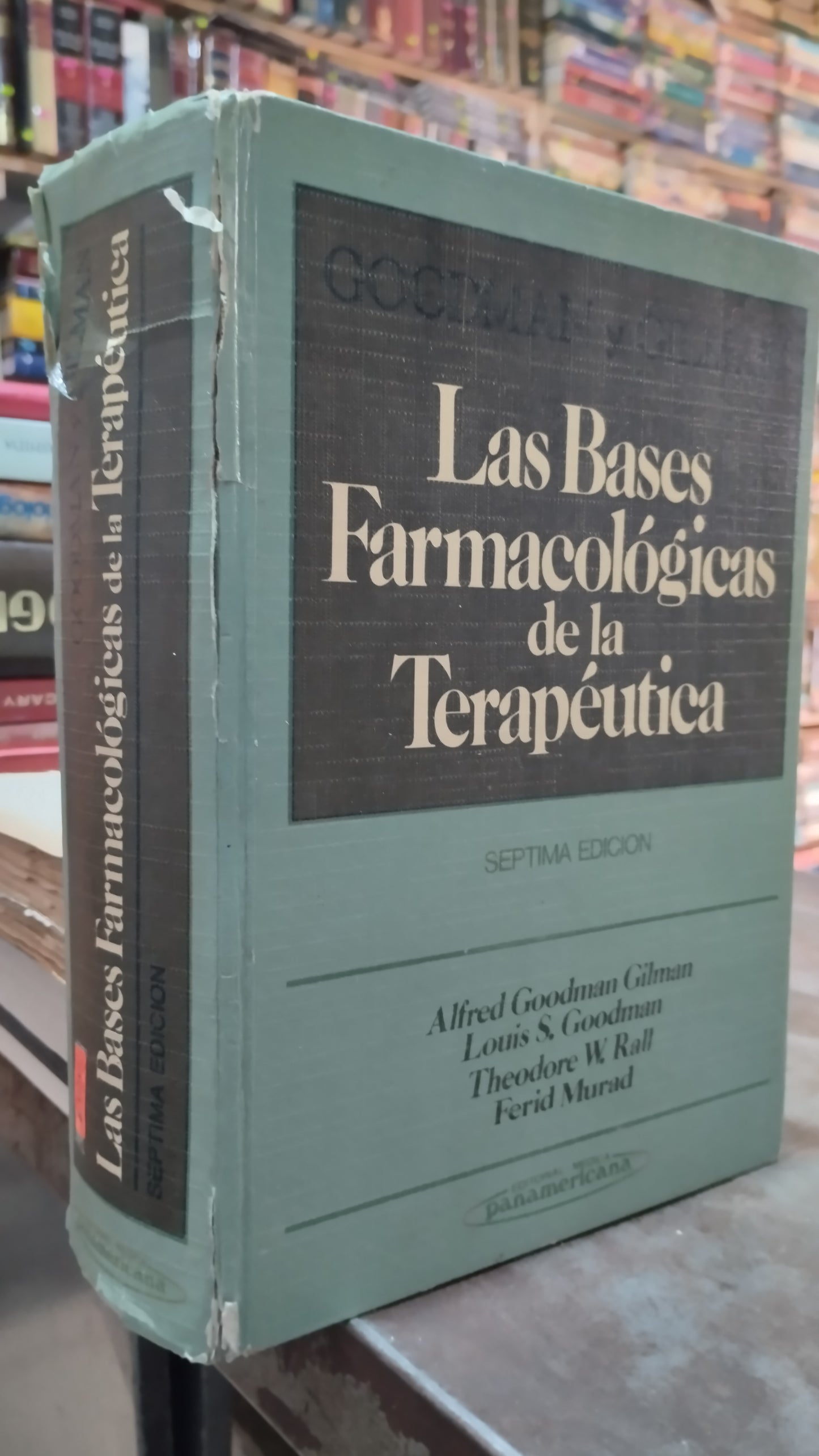 LAS BASES FARMACOLOGICAS DE LA TERAPEUTICA POR ALFRED GOODMAN GILMAN LIBRO USADO SALUD ALDAMA